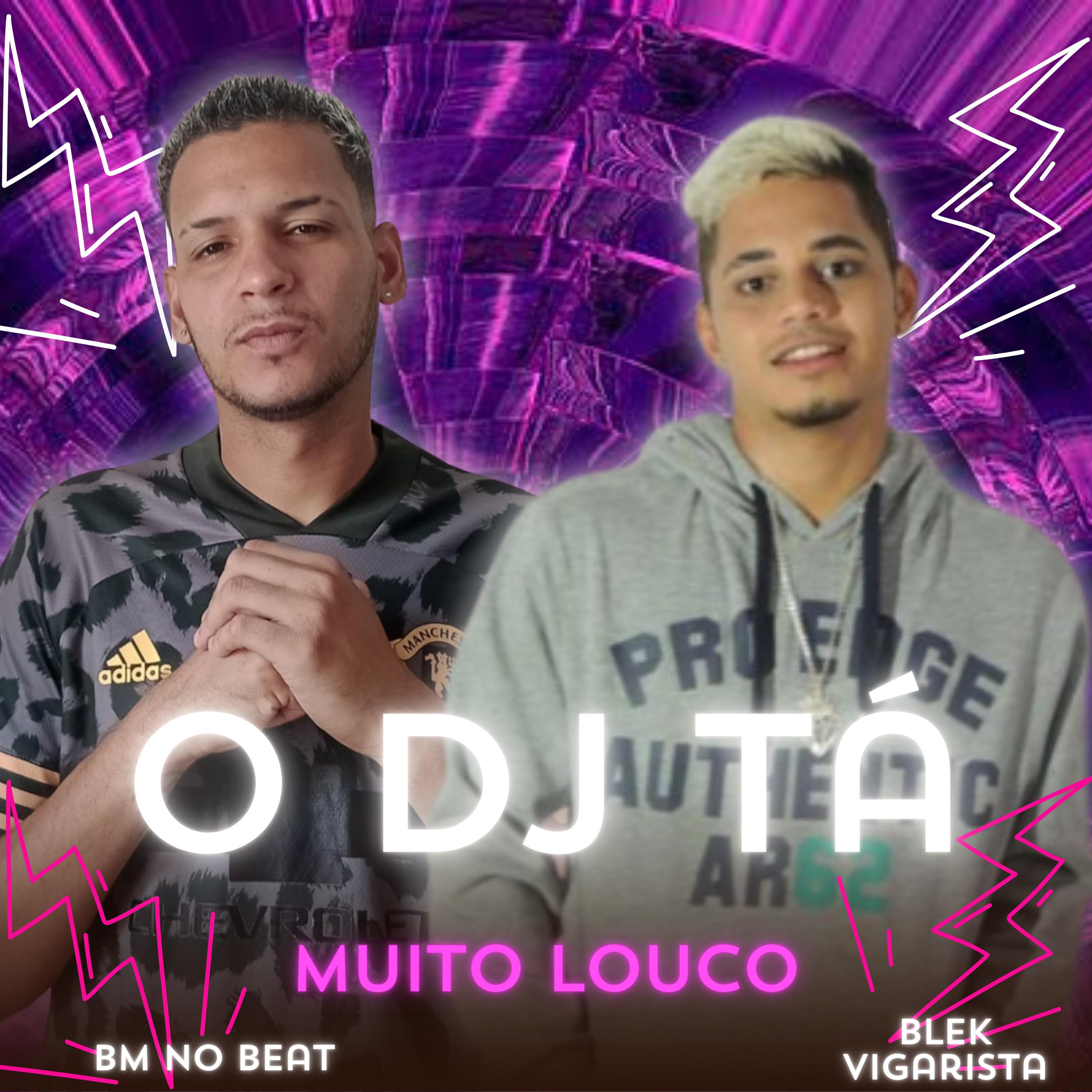 Постер альбома O Dj Tá Muito Louco