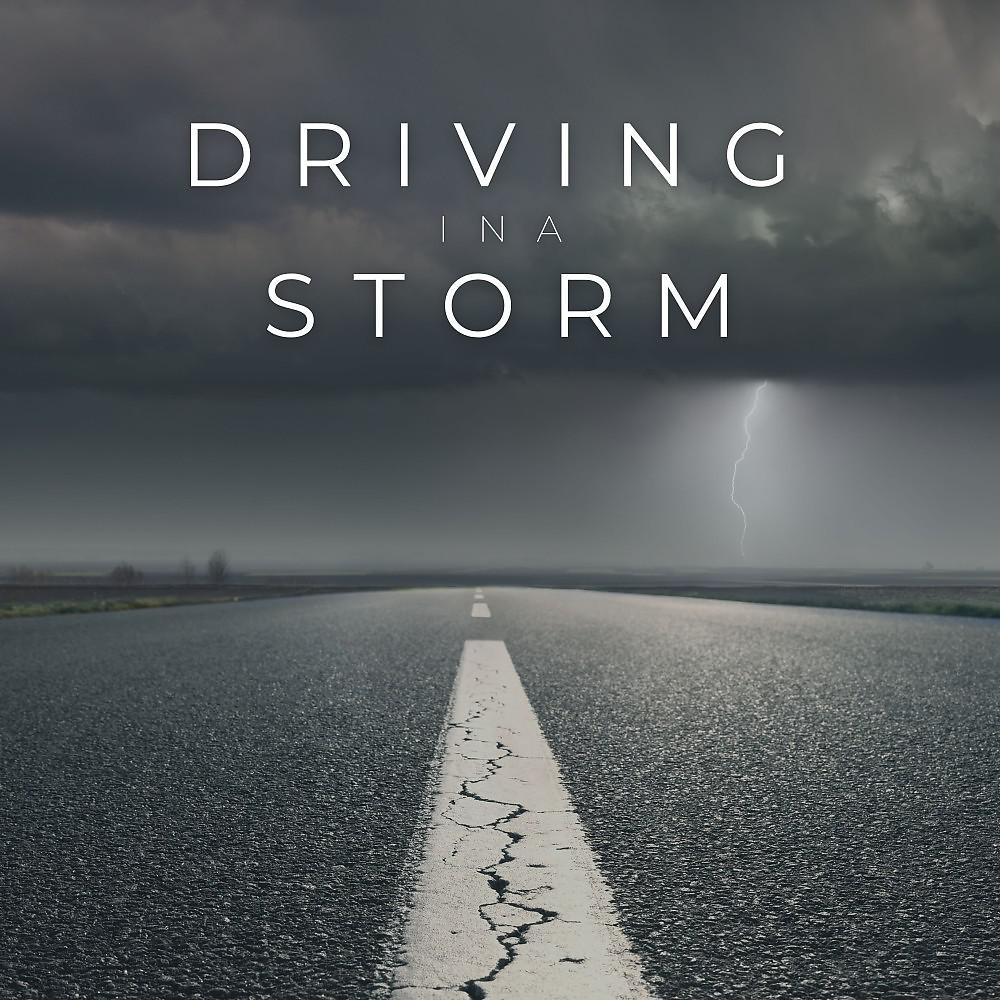 Постер альбома Driving in a Storm
