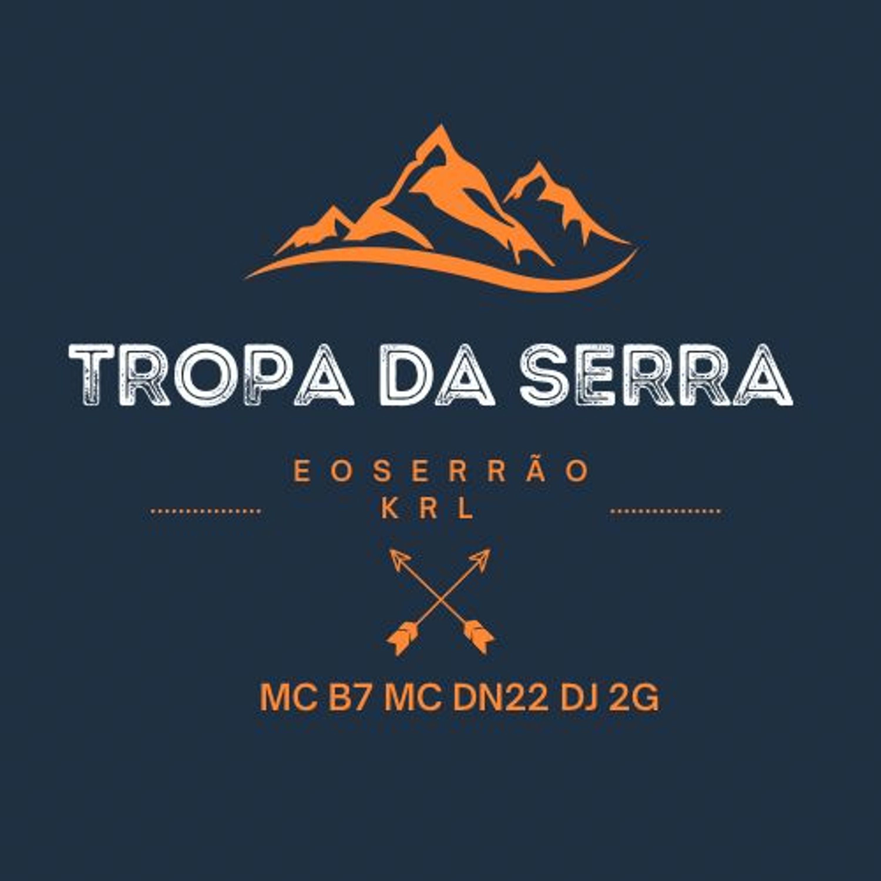 Постер альбома Tropa da Serra - E o Serrão Krl