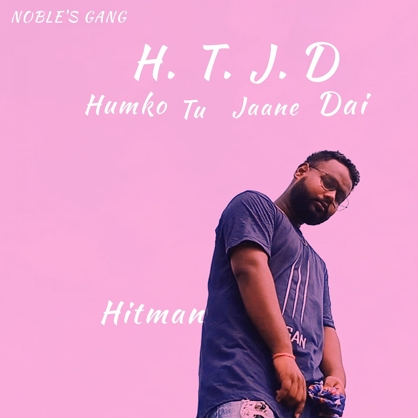 Постер альбома H. T. J. D (Humko Tu jaane dai)
