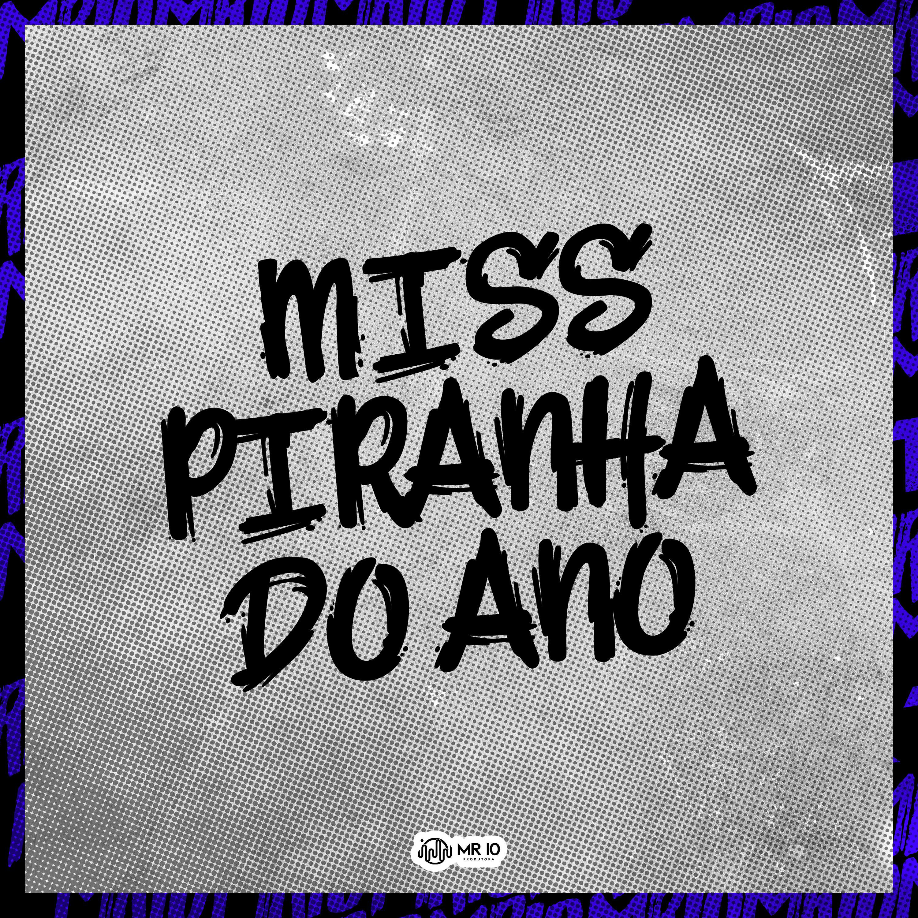Постер альбома Miss Piranha do Ano