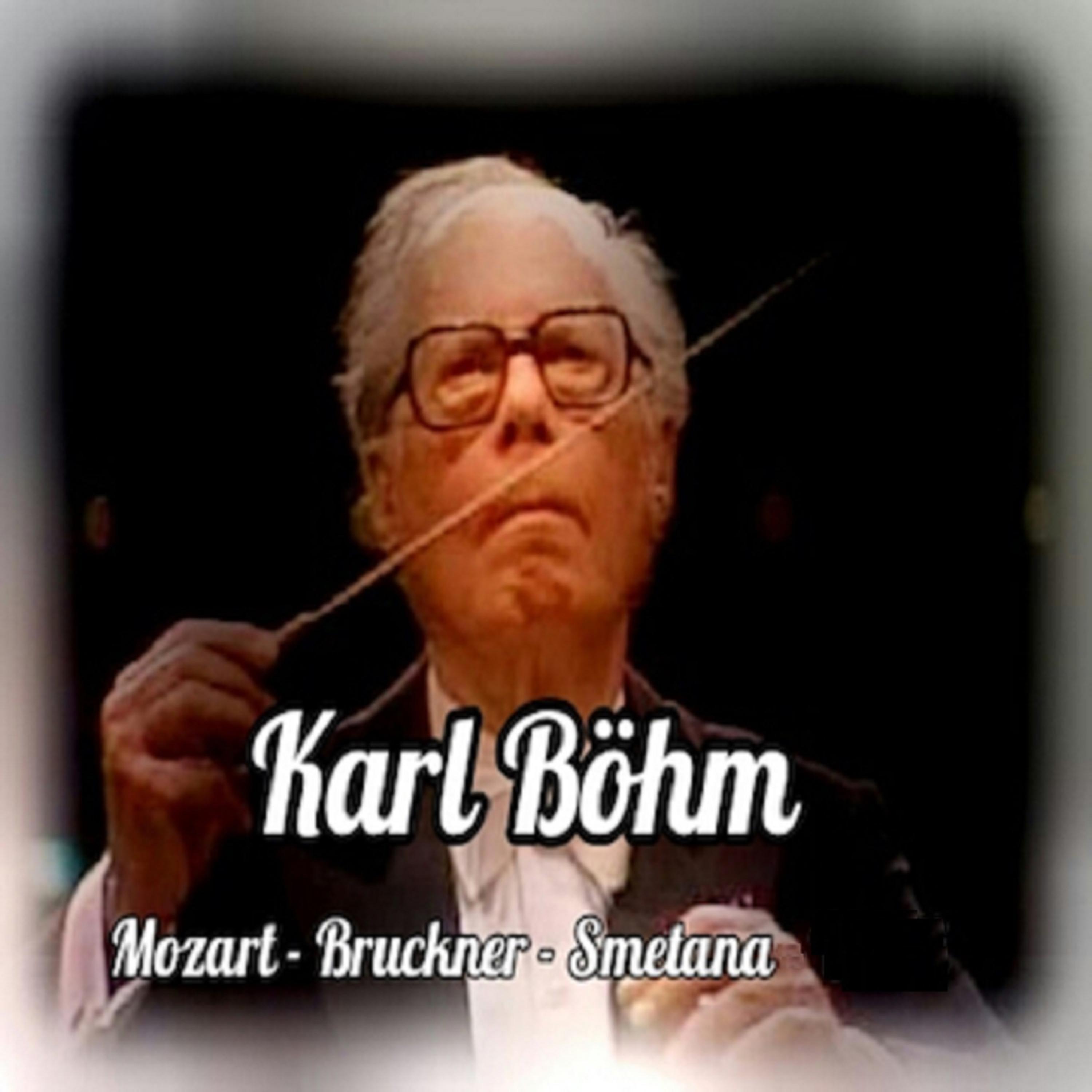 Постер альбома Karl Böhm, Mozart-Bruckner-Smetana