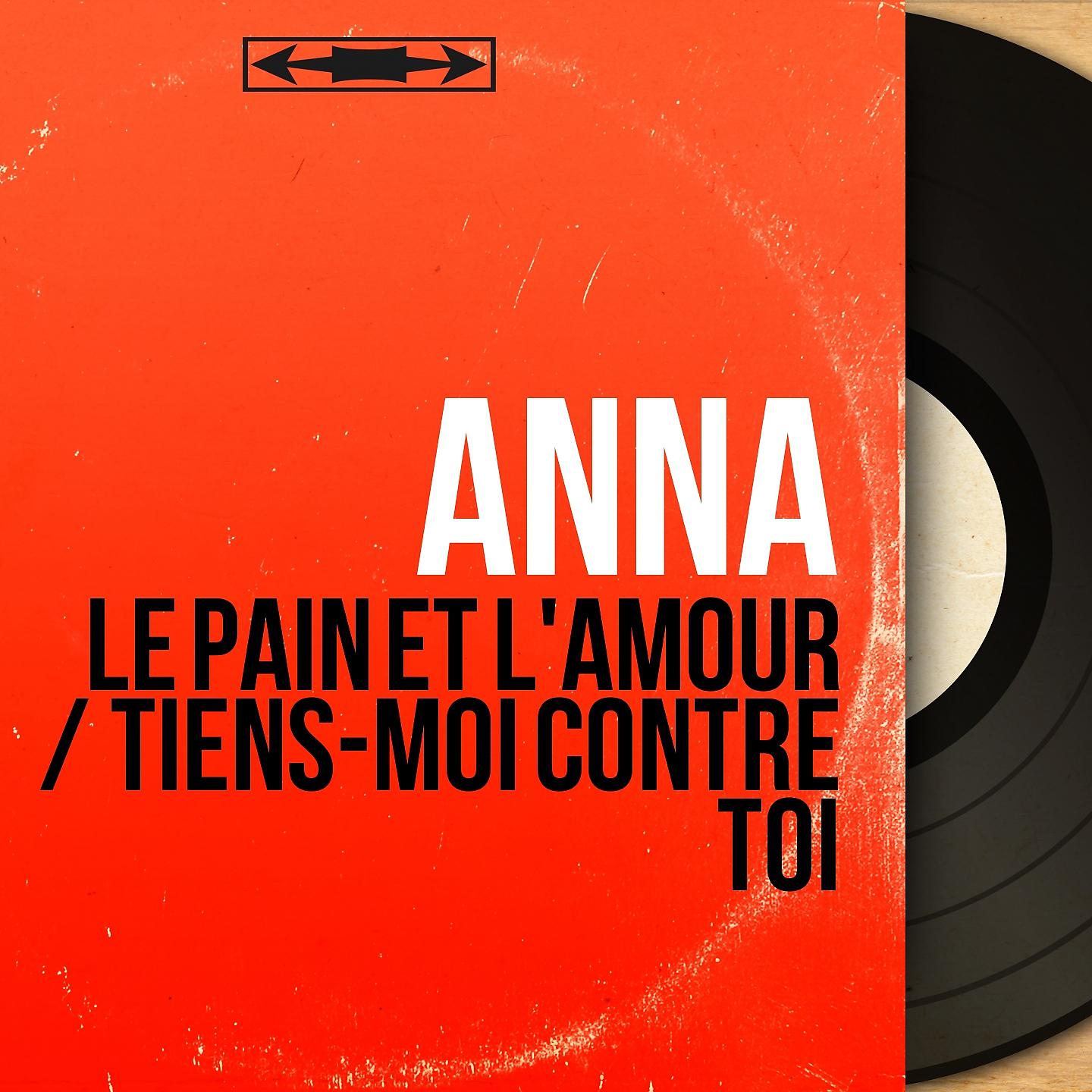 Постер альбома Le pain et l'amour / Tiens-moi contre toi