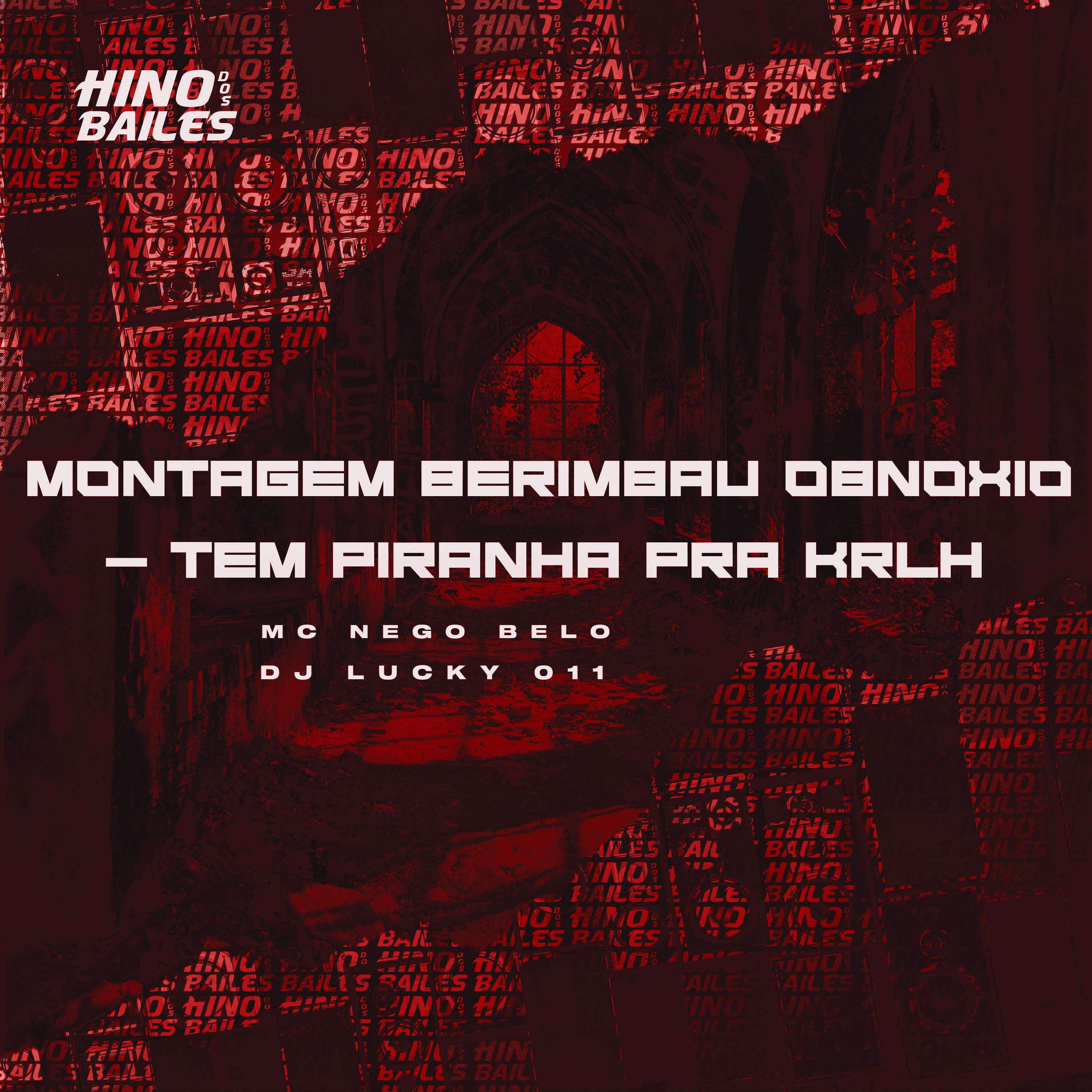 Постер альбома Montagem Berimbau Obnóxio - Tem Piranha pra Krlh
