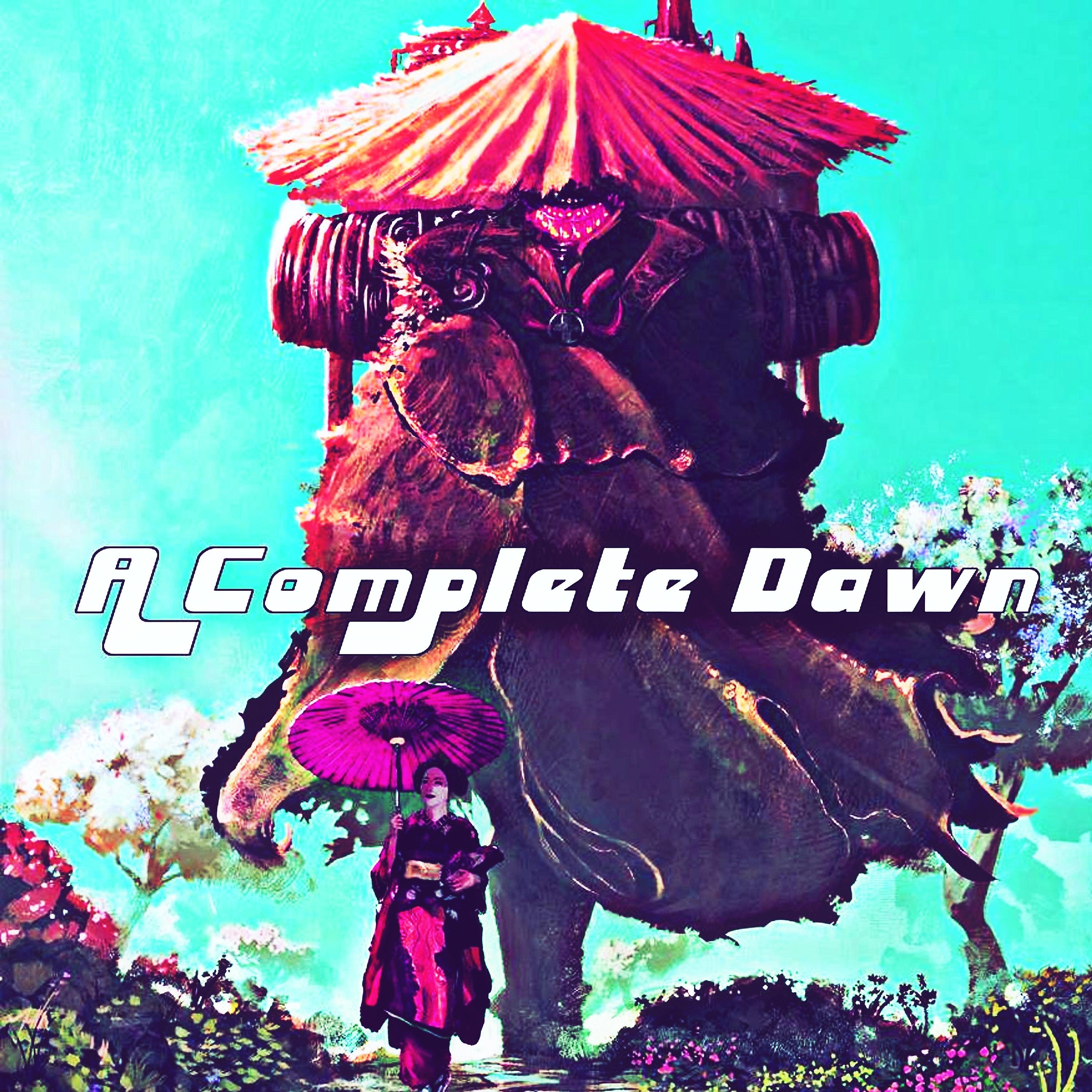 Постер альбома A Complete Dawn