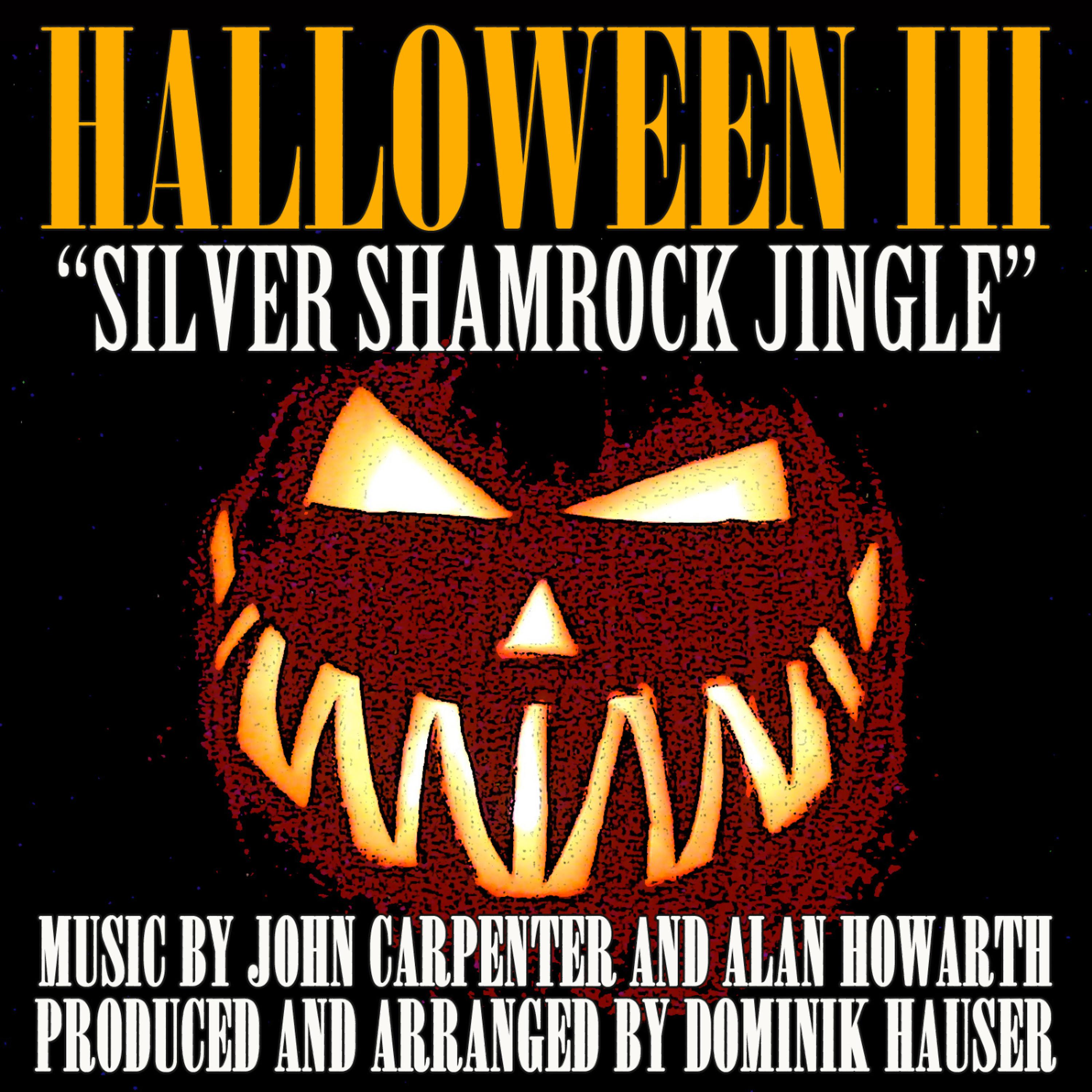 Постер альбома The Silver Shamrock Jingle - (From the Original Score to "Halloween III: Season Of the Witch") (Single)