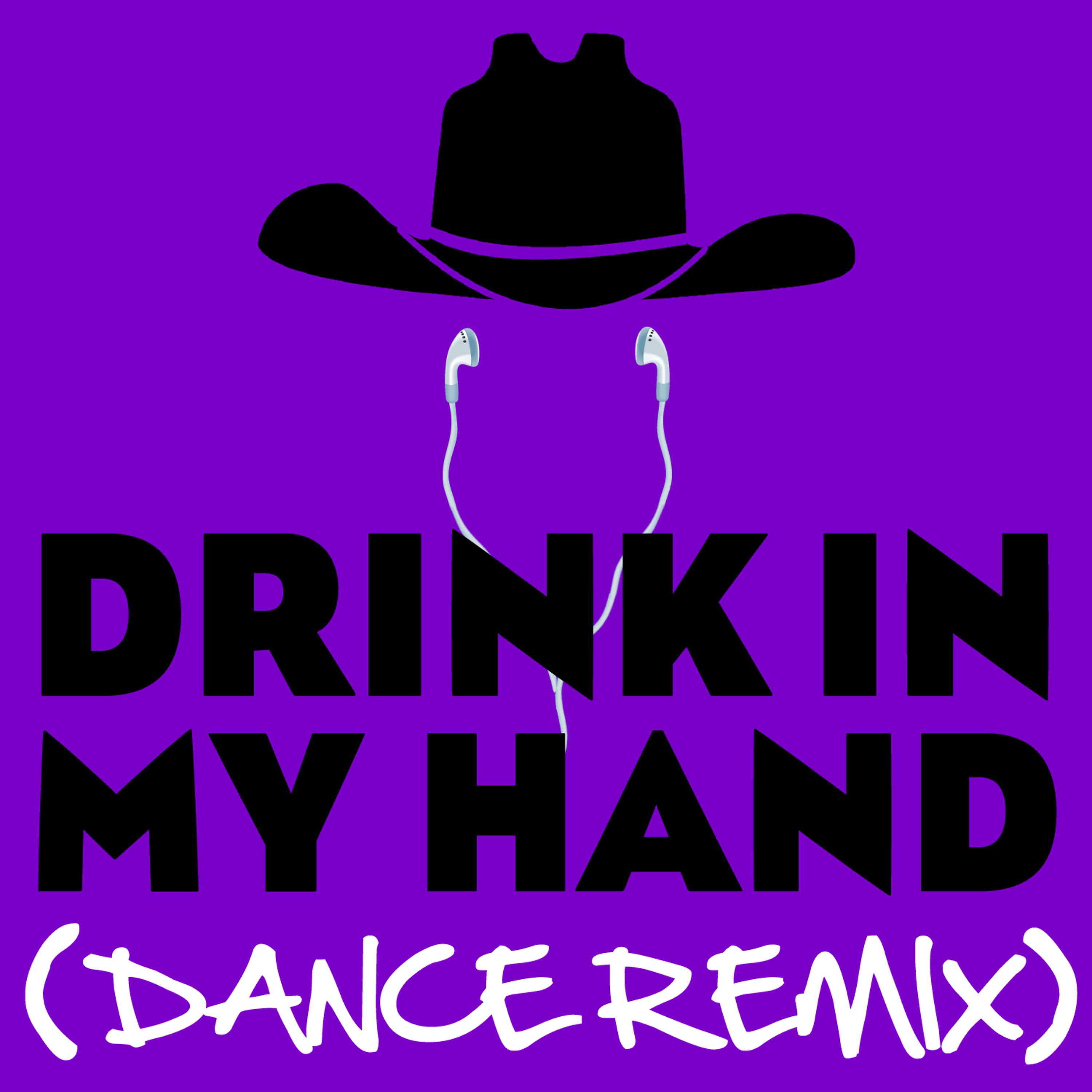 Постер альбома Drink in My Hand (Dance Remix)
