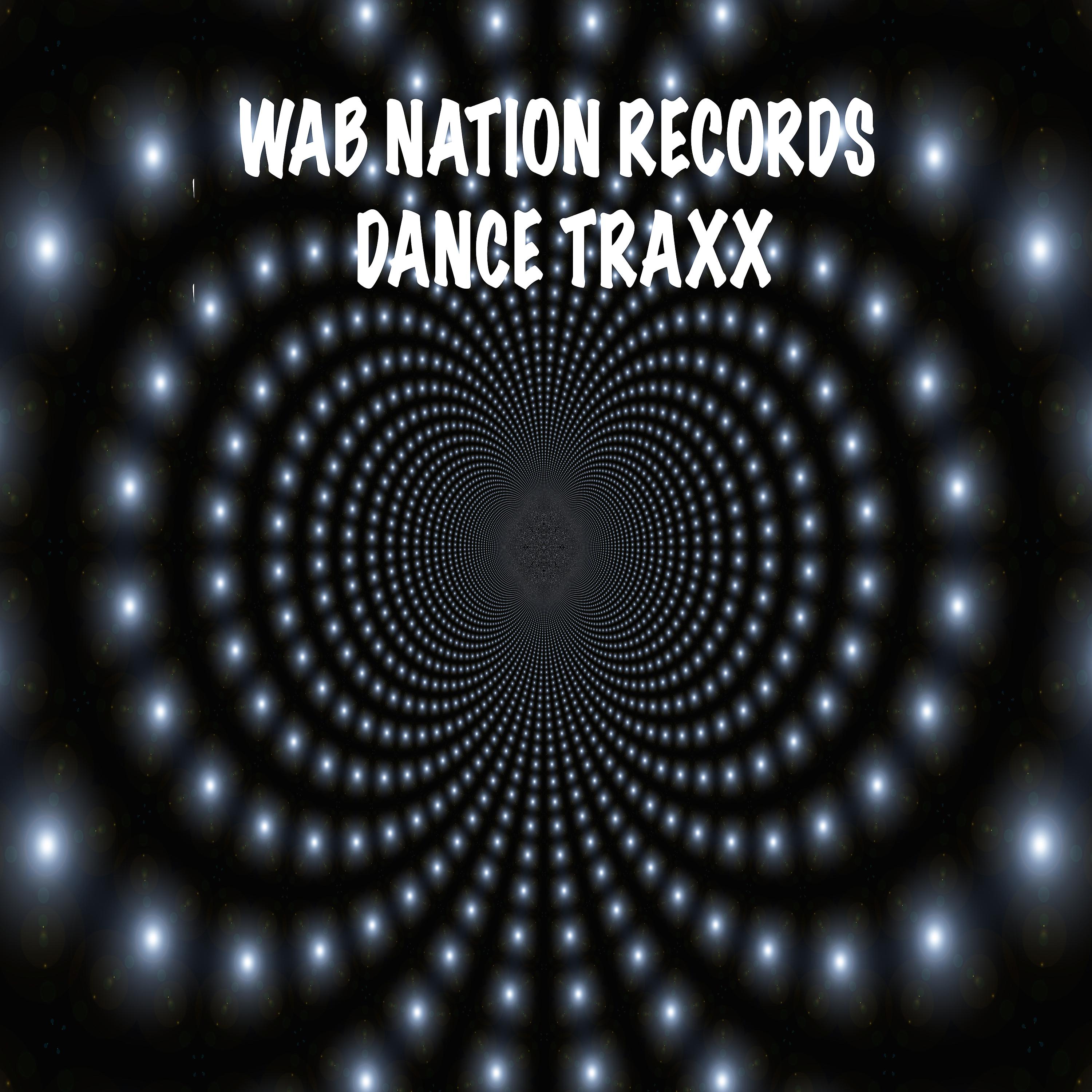 Постер альбома Wab Nation Records Dance Traxx