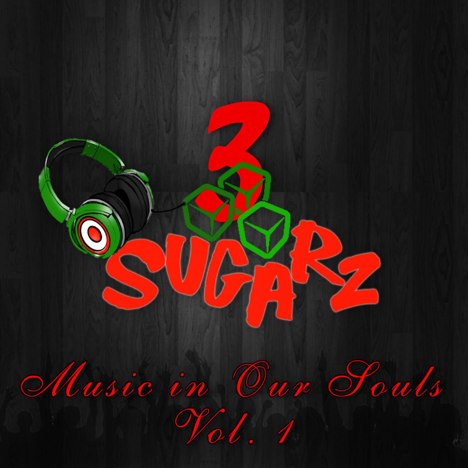 Постер альбома 3SugarZ: Music in Your Soul, Vol. 1