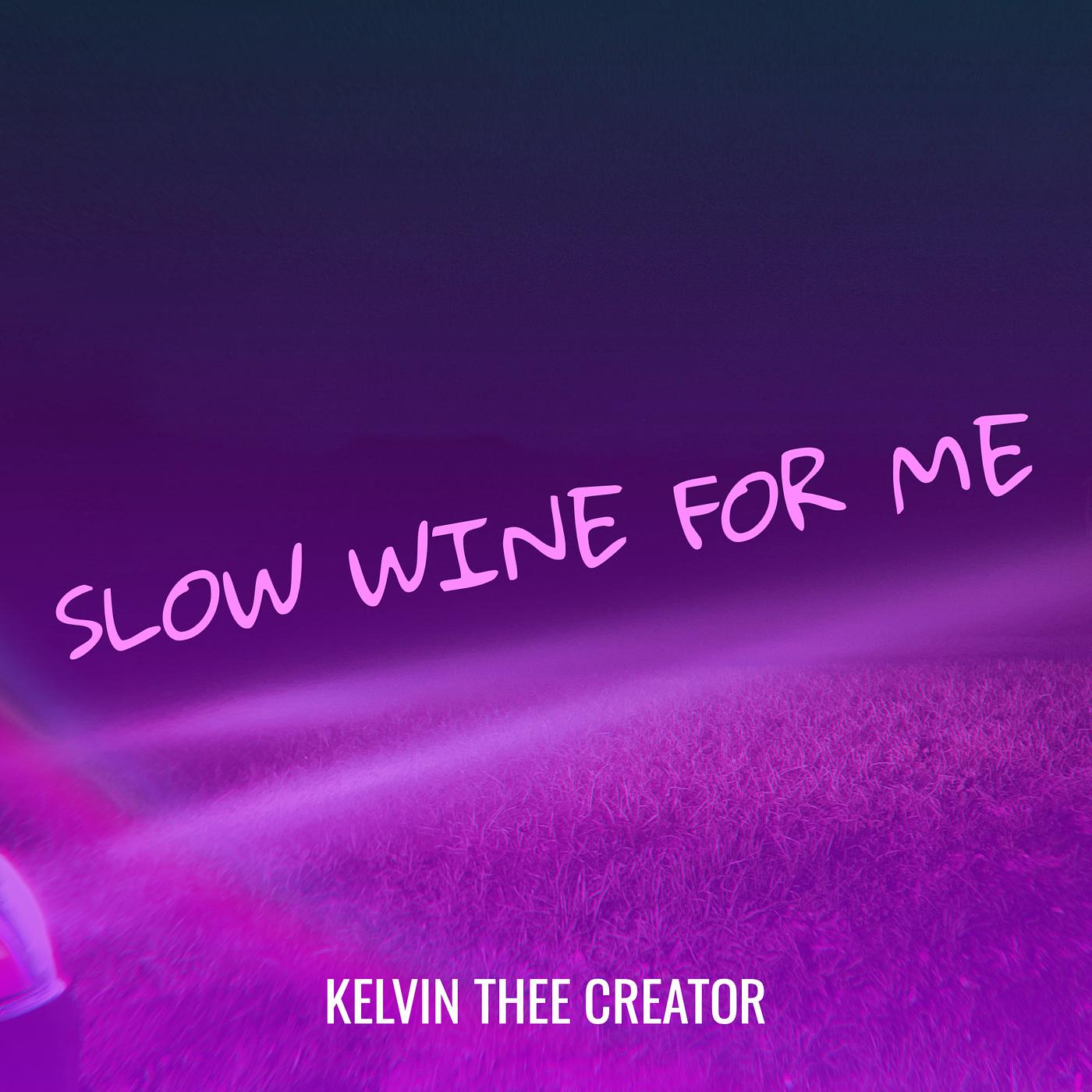 Постер альбома Slow Wine for Me