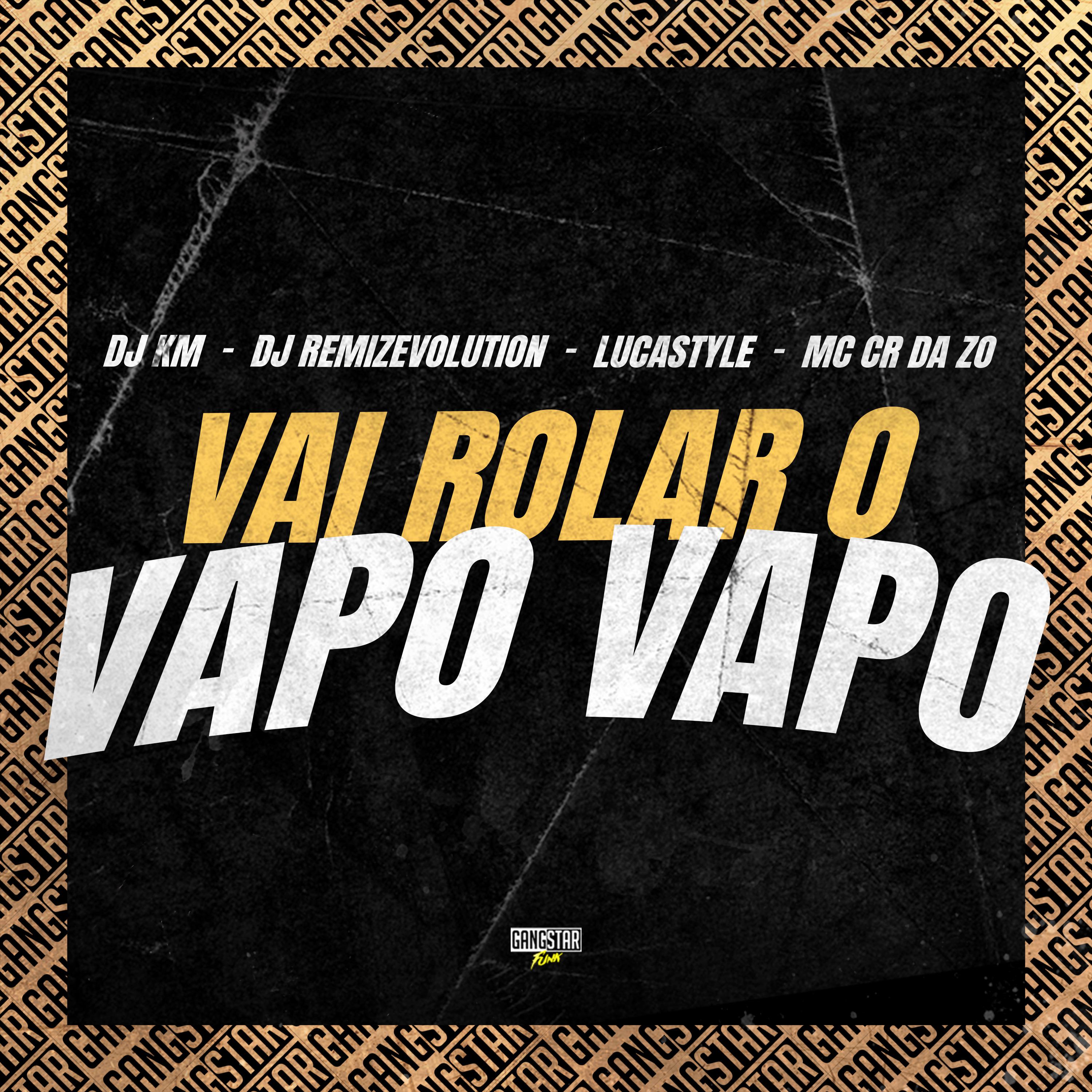 Постер альбома Vai Rolar o Vapo Vapo
