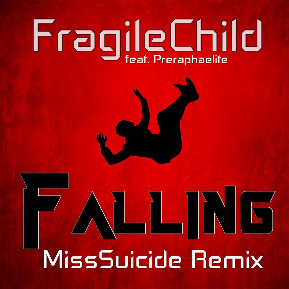 Постер альбома Falling (MissSuicide Remix)