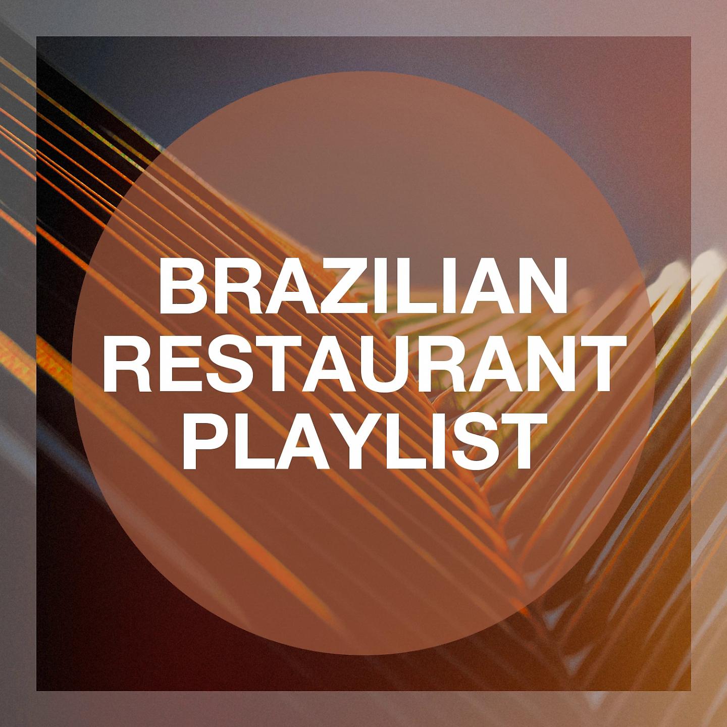 Постер альбома Brazilian Restaurant Playlist