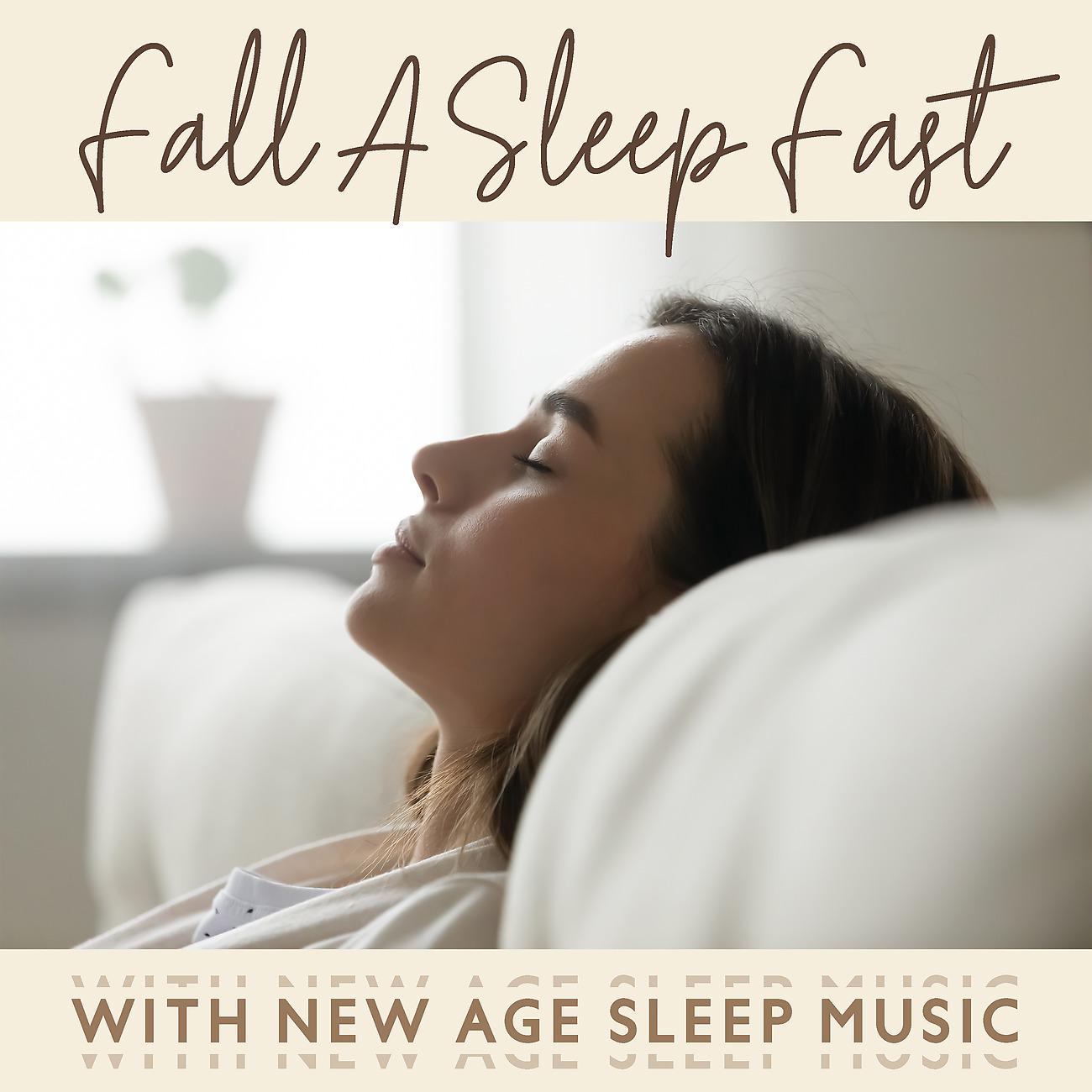 Постер альбома Fall ASleep Fast with New Age Sleep Music