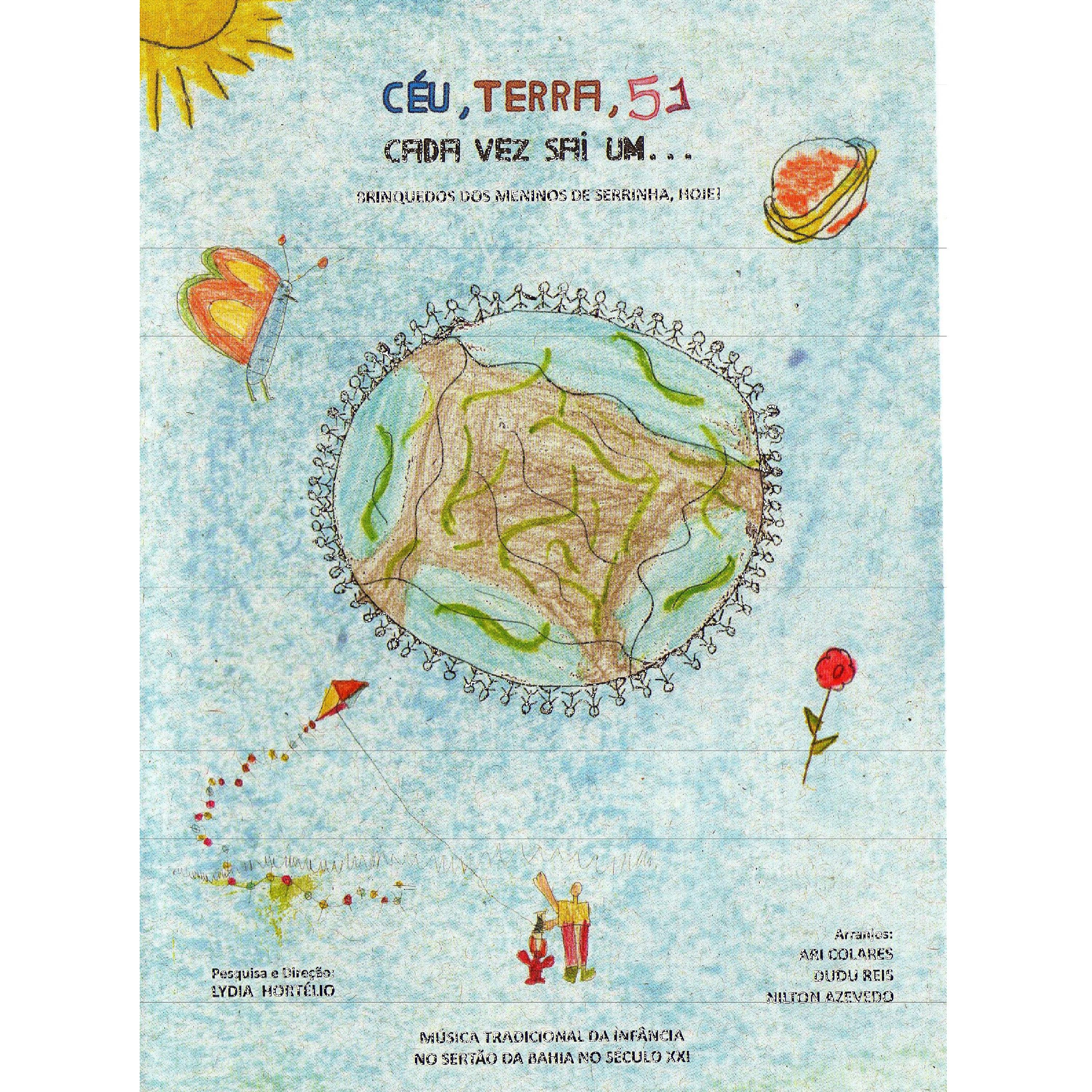 Постер альбома Céu, Terra, 51! Cada Vez Sai Um ...
