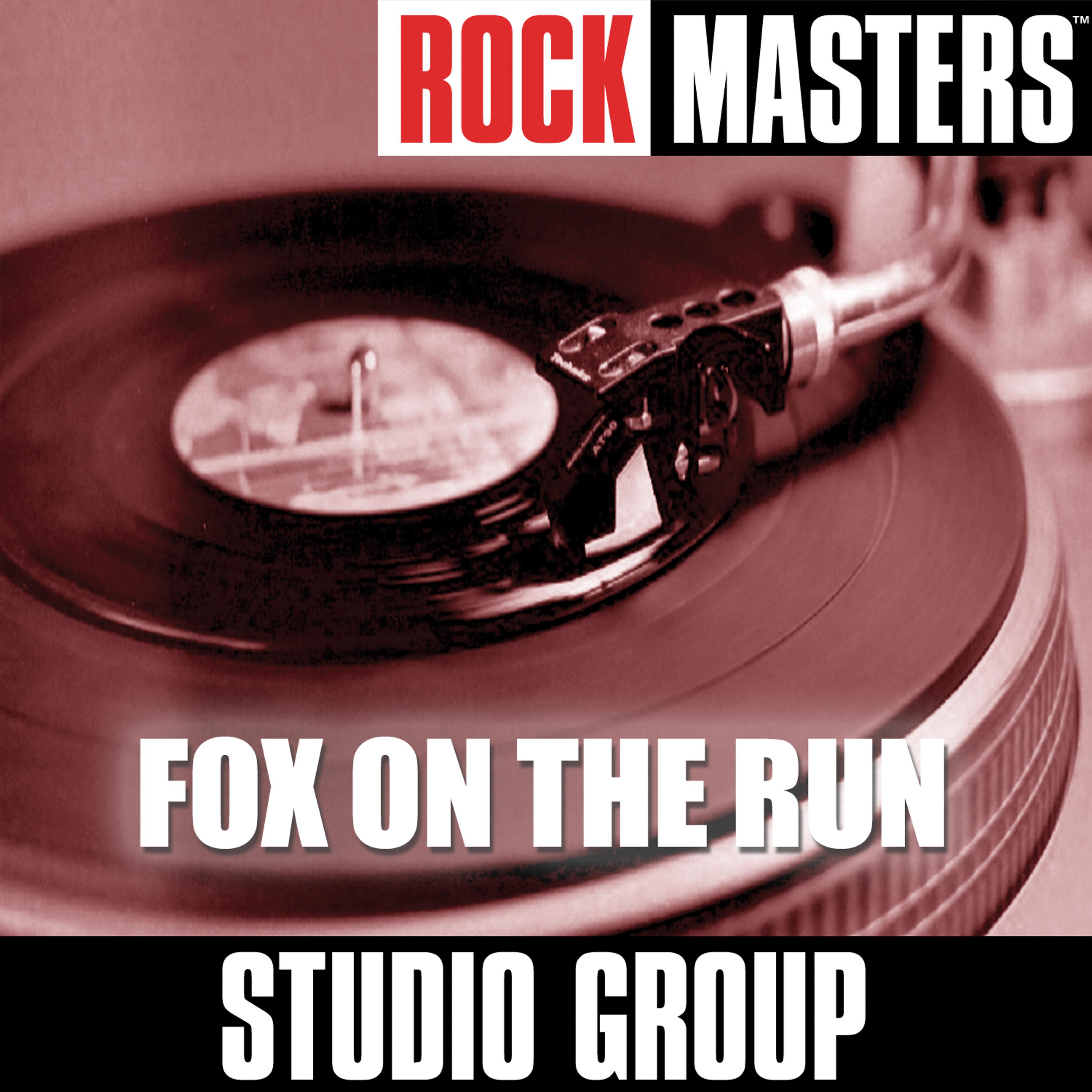 Постер альбома Rock Masters: Fox on the Run
