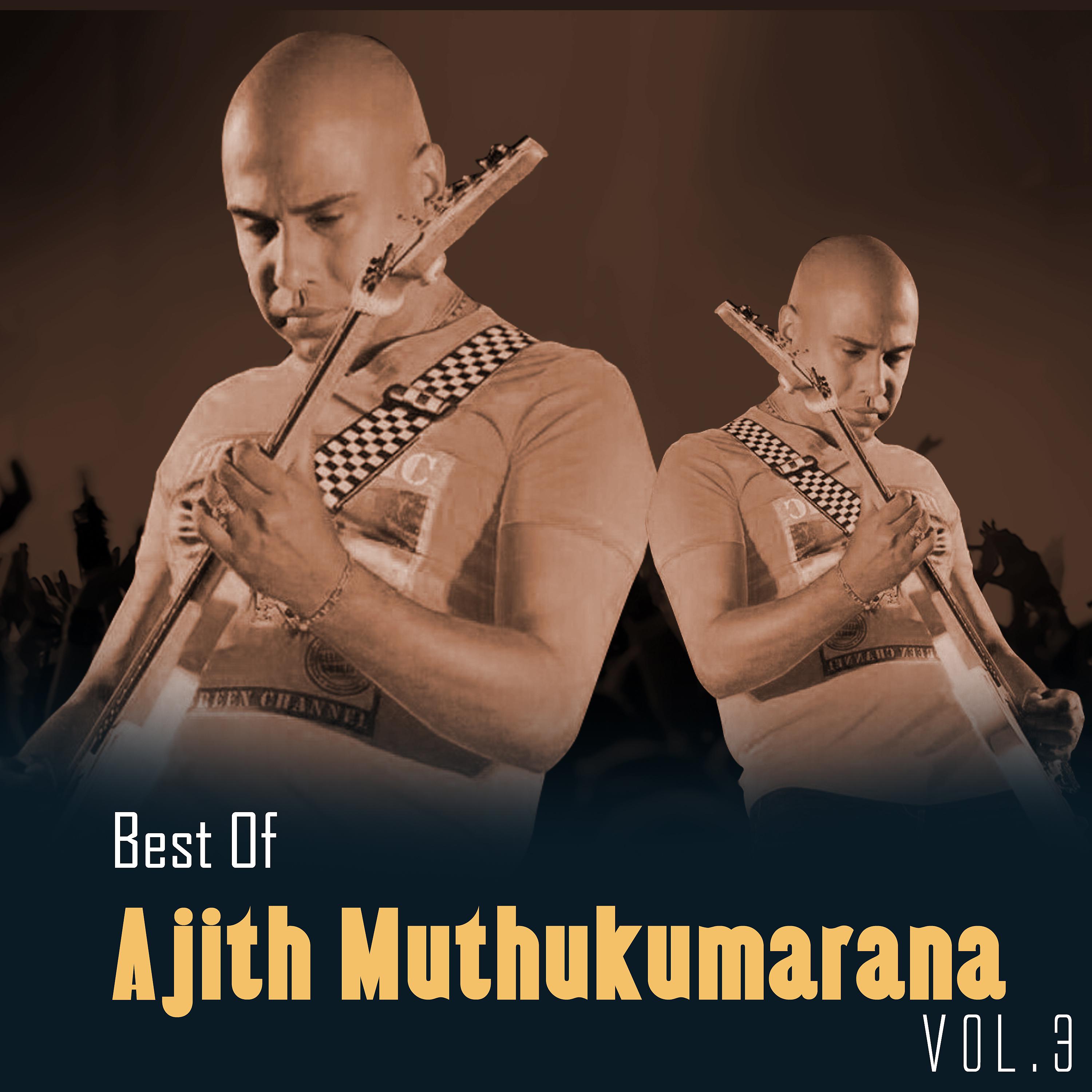 Постер альбома Best of Ajith Muthukumarana, Vol. 3