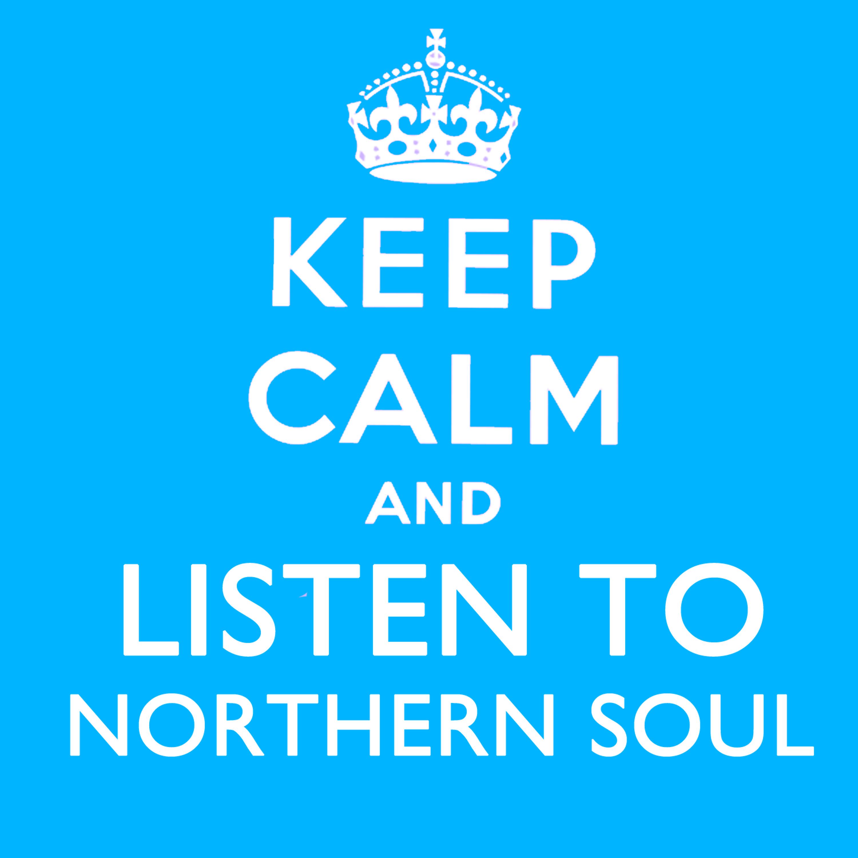 Постер альбома Keep Calm and Listen to Northern Soul