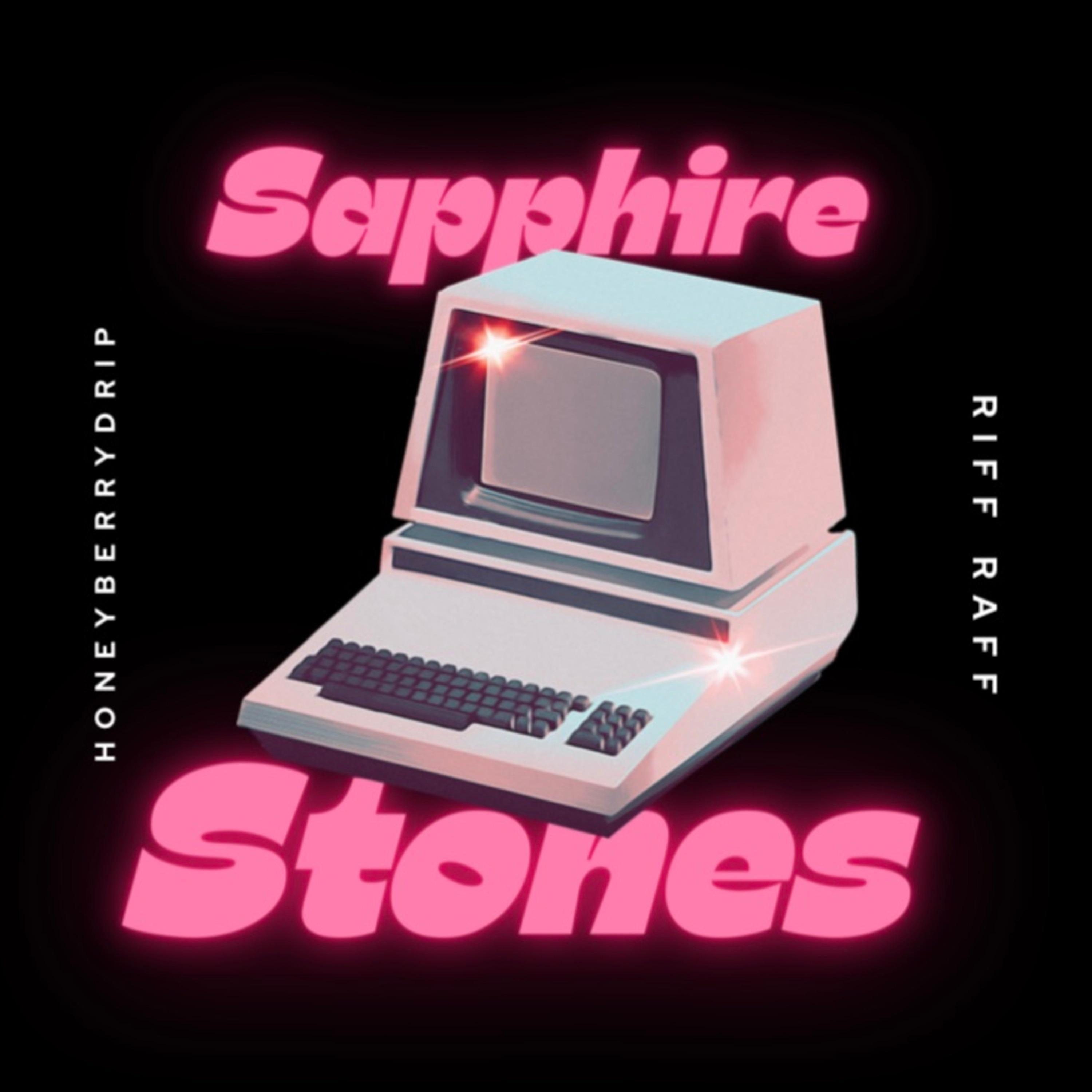Постер альбома Sapphire stones (feat. Riff Raff)