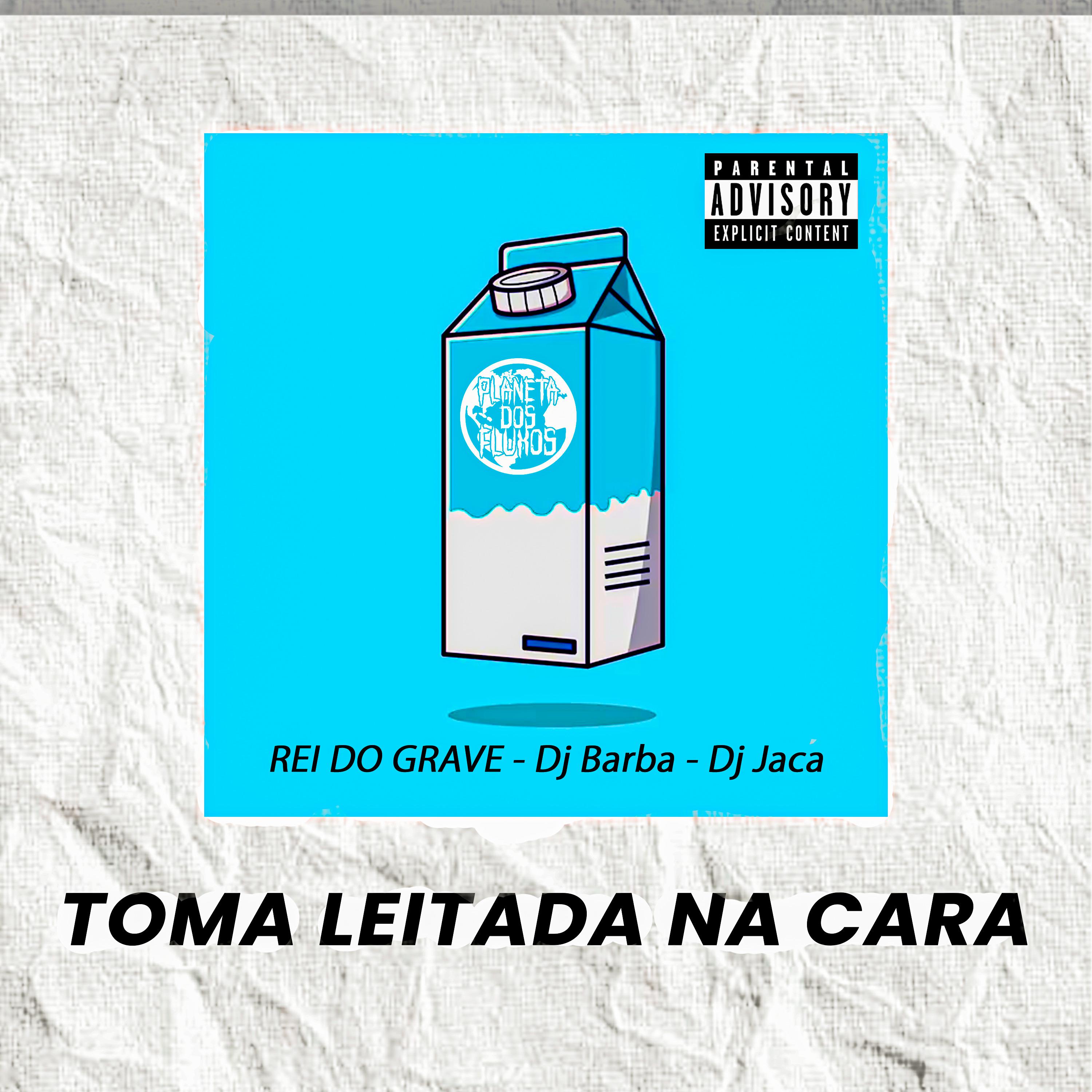 Постер альбома Toma Leitada na Cara