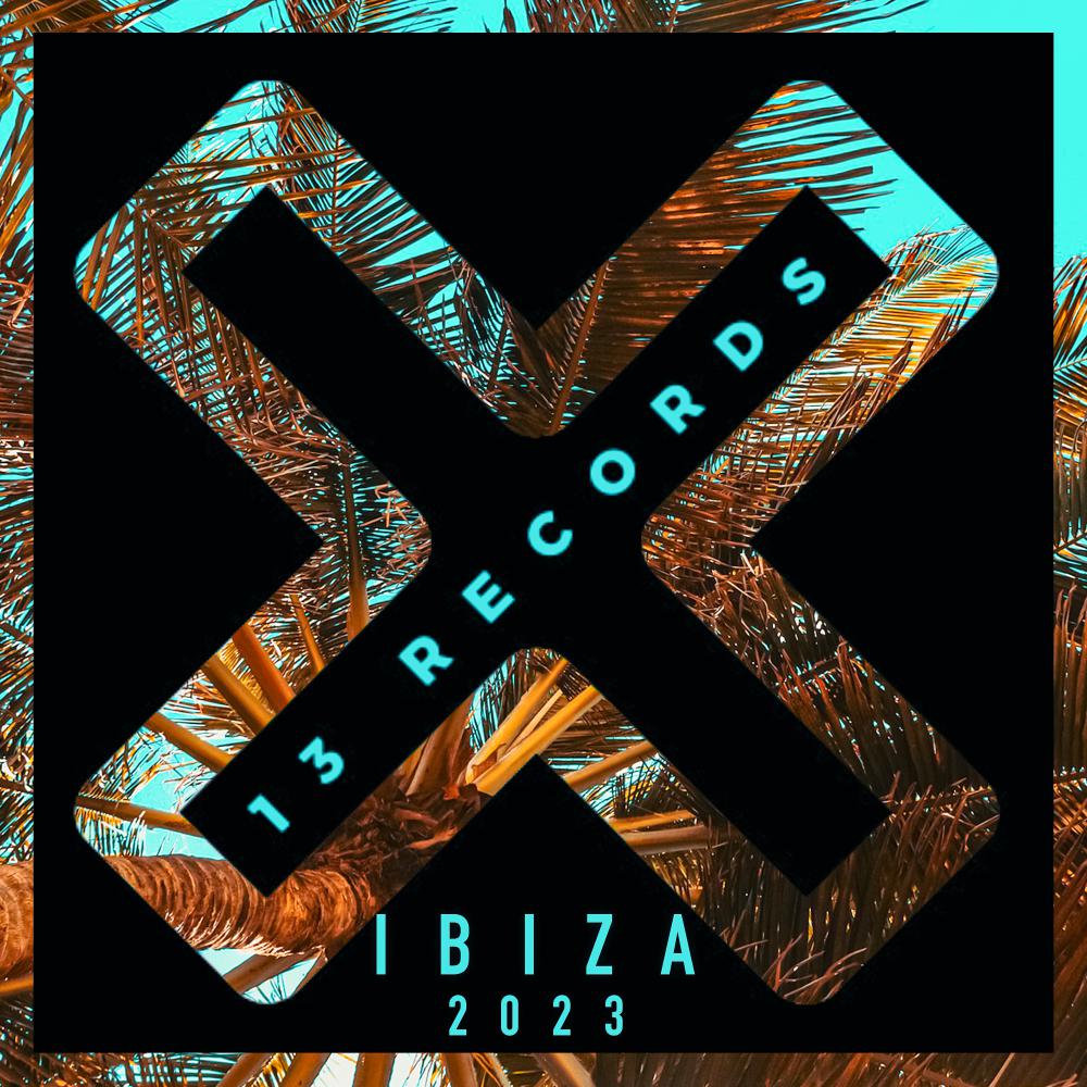 Постер альбома 13 Records Ibiza 2023 Album