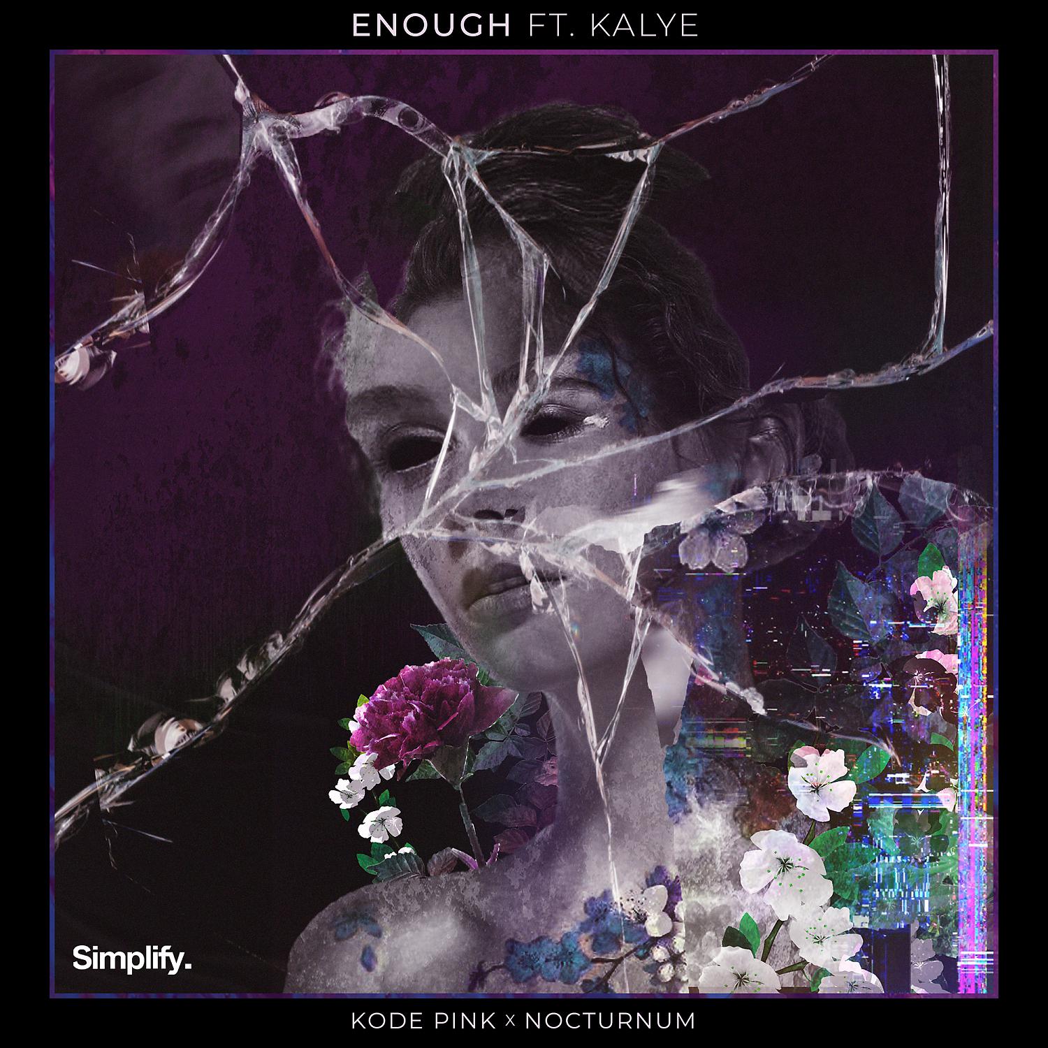Постер альбома Enough (feat. Kalye)