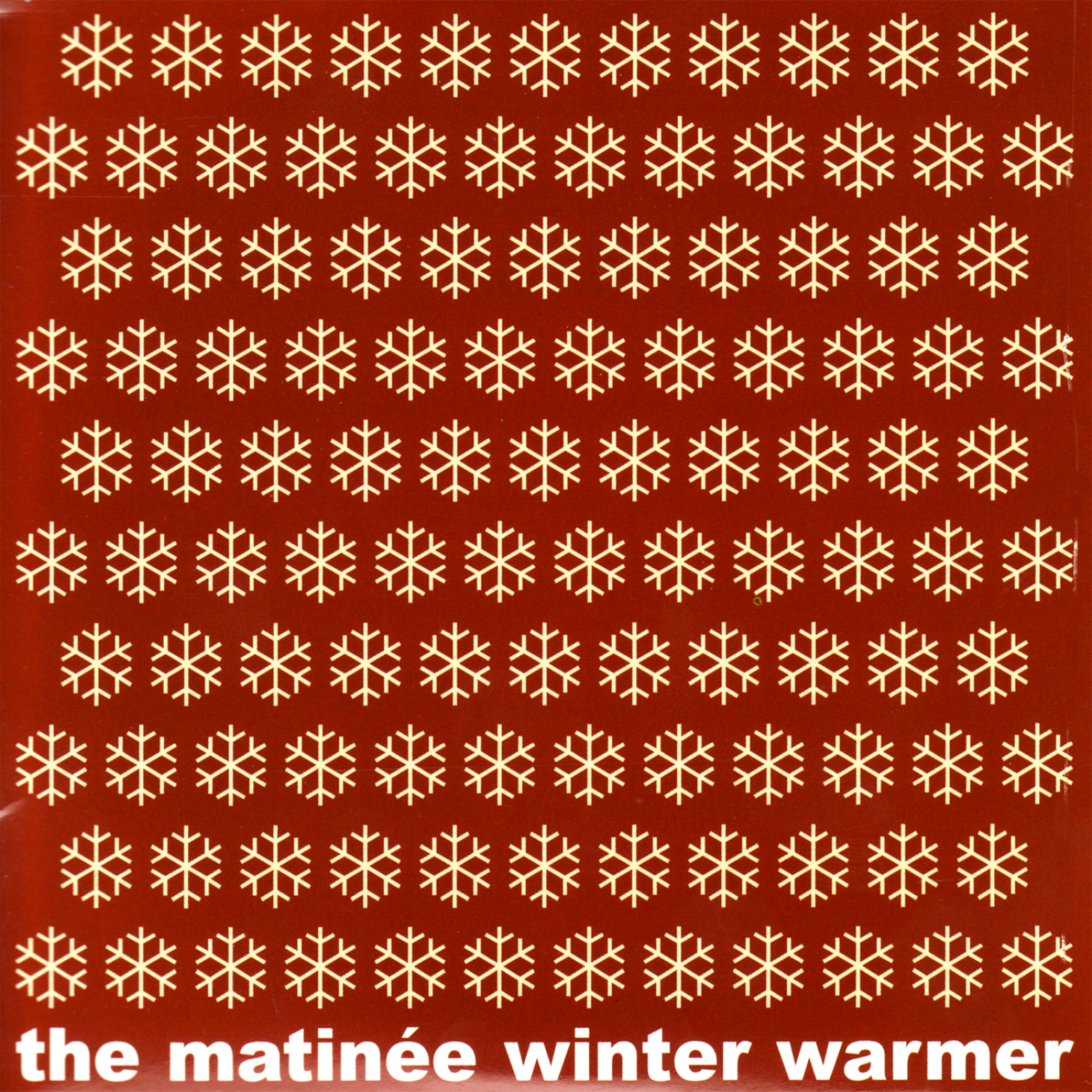 Постер альбома The Matinee Winter Warmer
