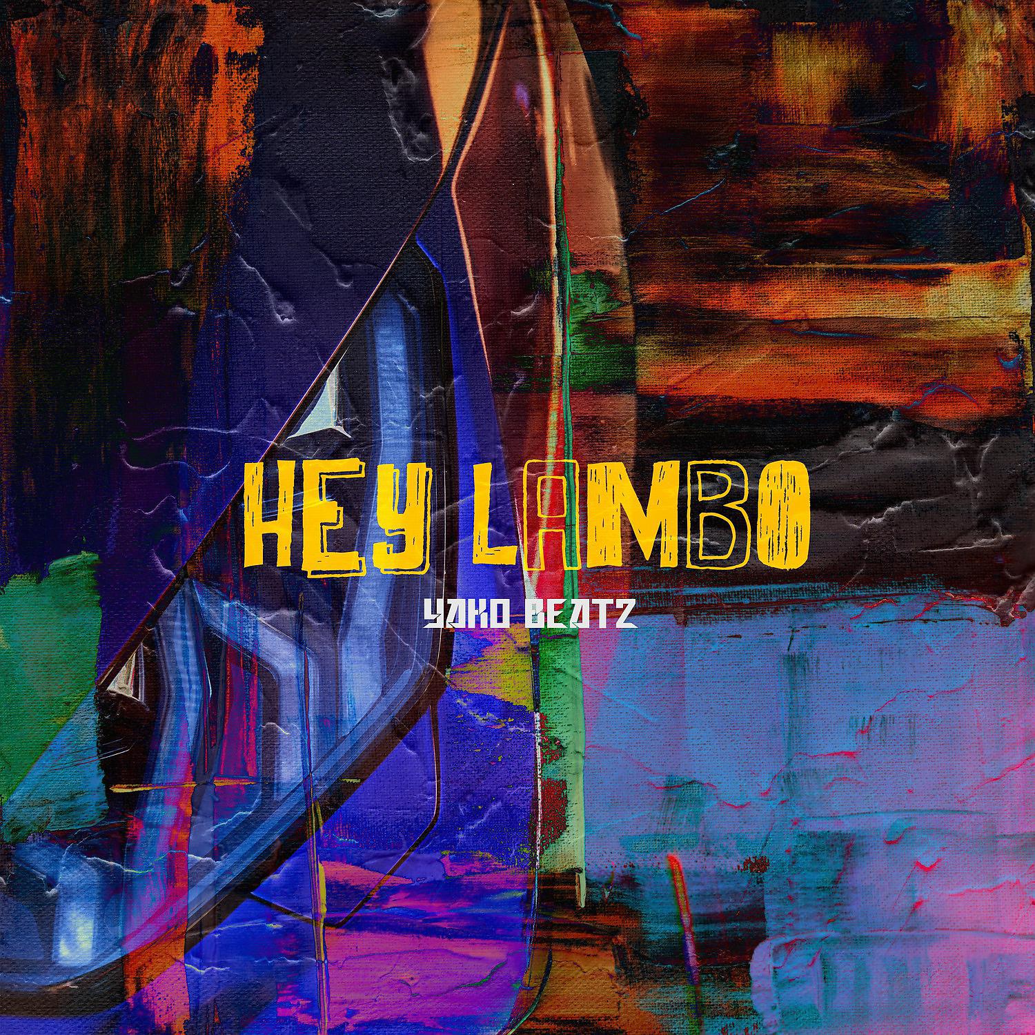 Постер альбома Hey Lambo