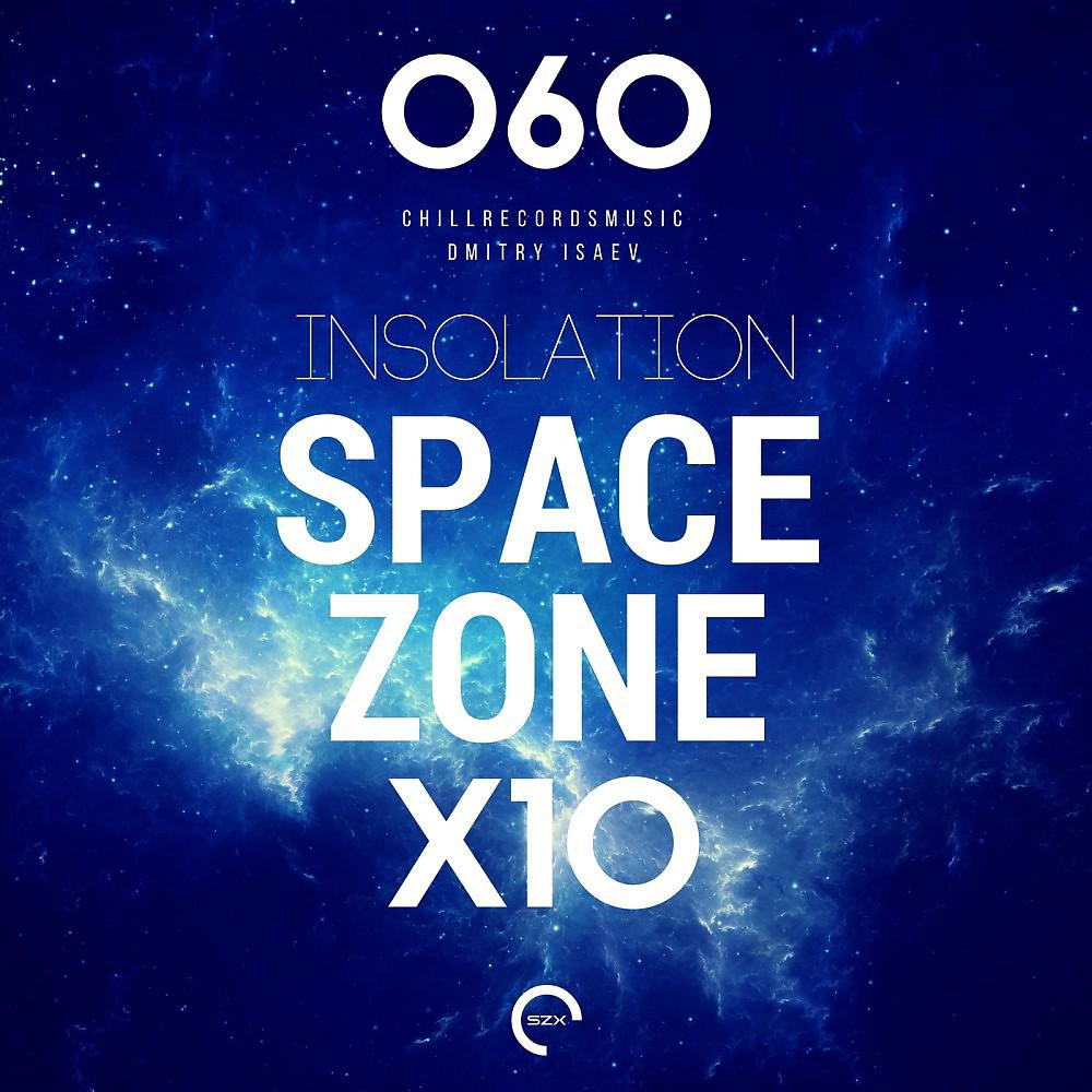 Постер альбома Space Zone X10 Insolation