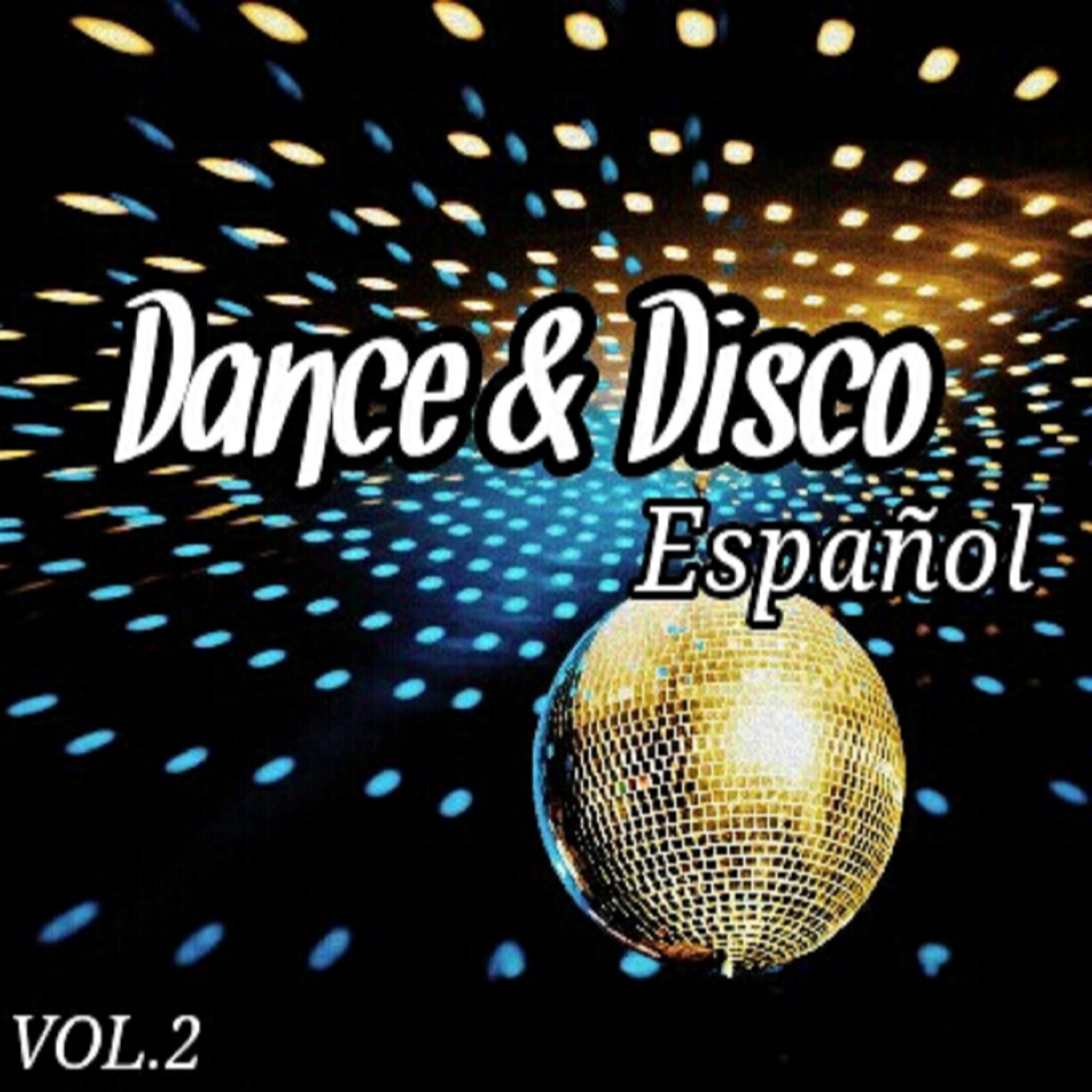 Постер альбома Dance & Disco Español Vol. 2