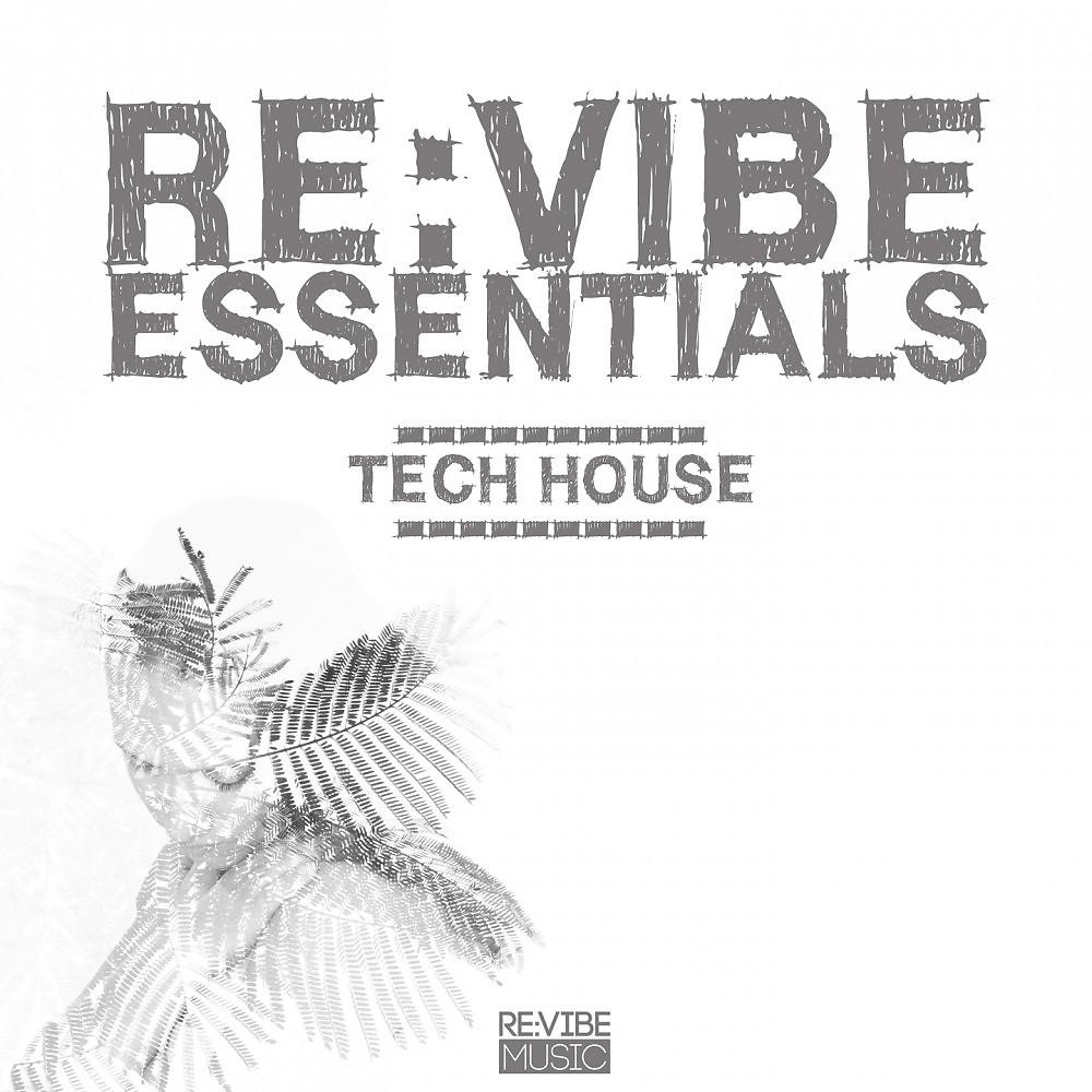 Постер альбома Re:Vibe Essentials - Tech House, Vol. 1