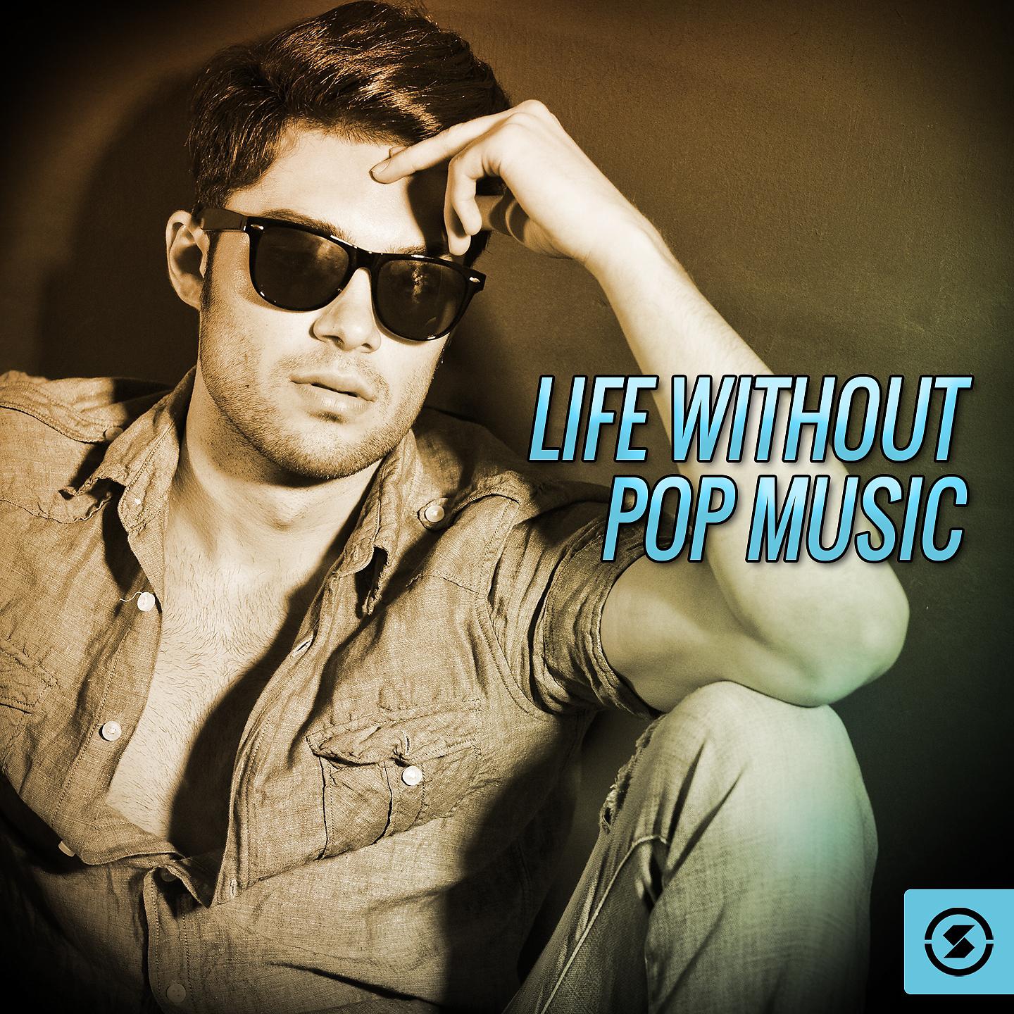 Постер альбома Life Without Pop Music