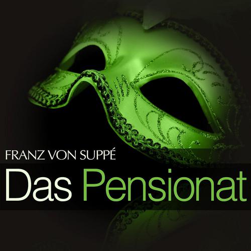 Постер альбома Suppé: Das Pensionat