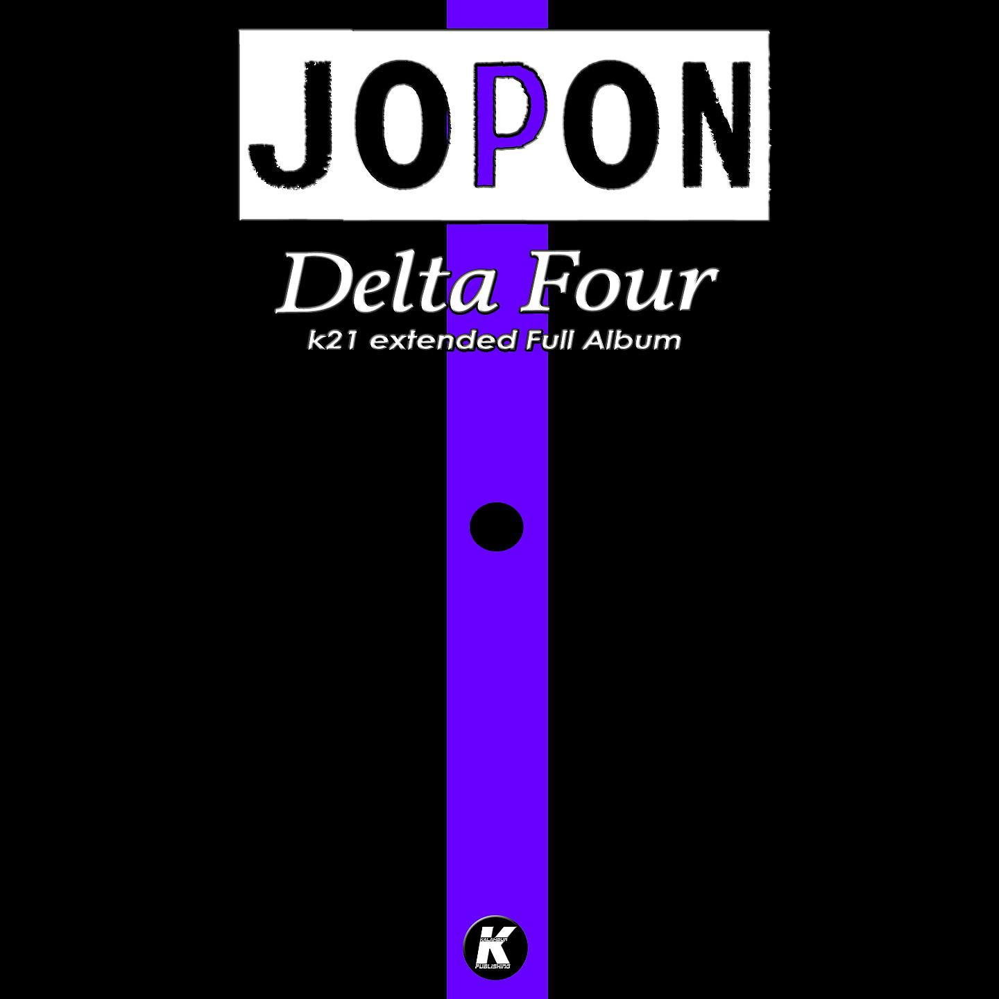 Постер альбома Jopon - Delta Four K21 Extended Full Album