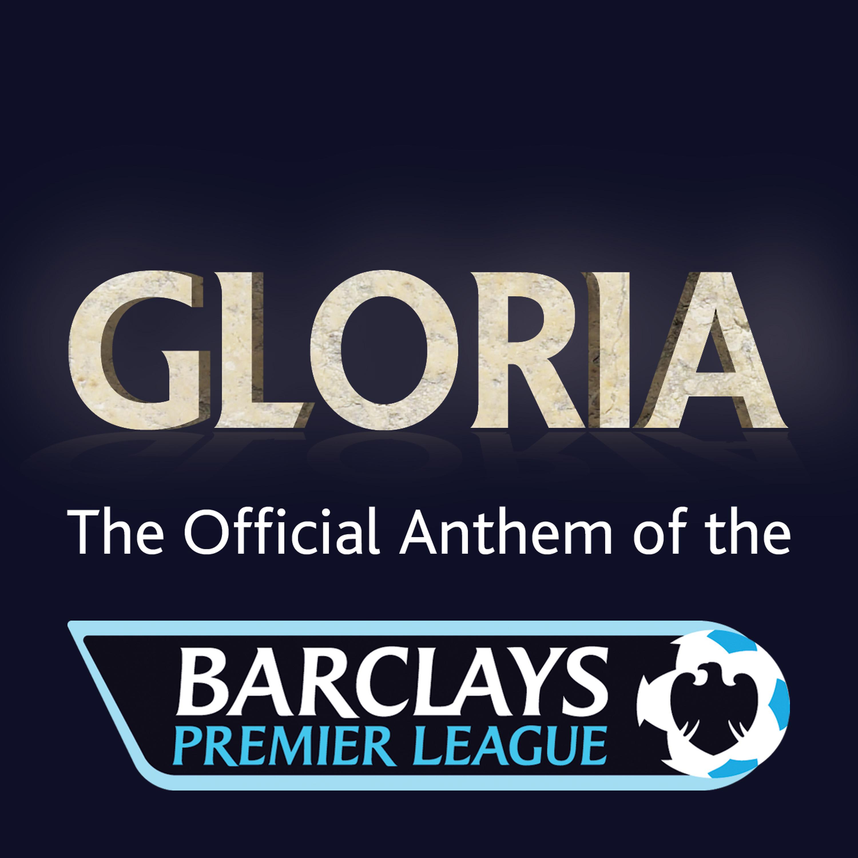 Постер альбома Barclays Premier League Anthem: Gloria