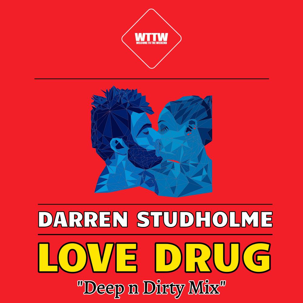 Постер альбома Love Drug(Deep n Dirty Mix)