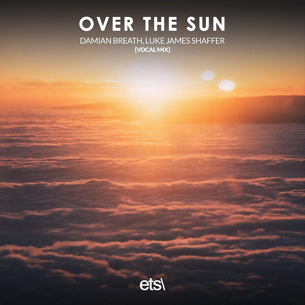 Постер альбома Over The Sun (Vocal Mix)