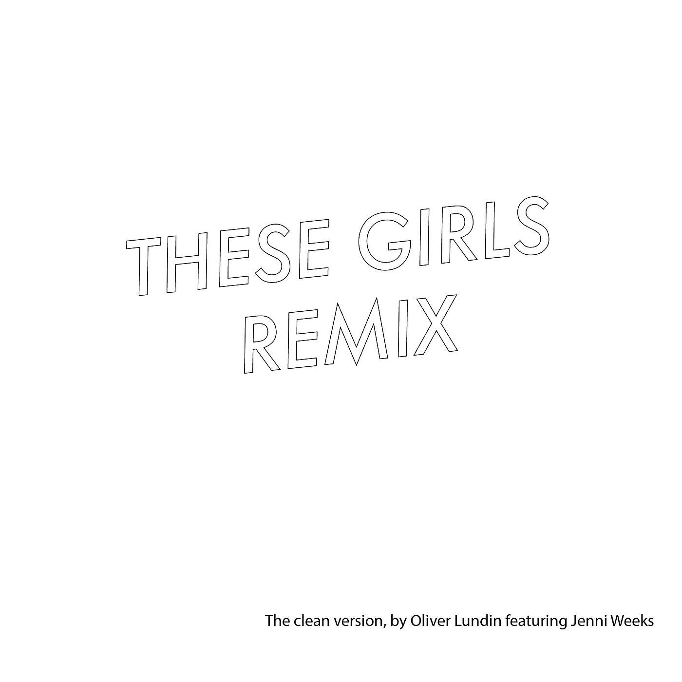 Постер альбома These Girls (Remix)