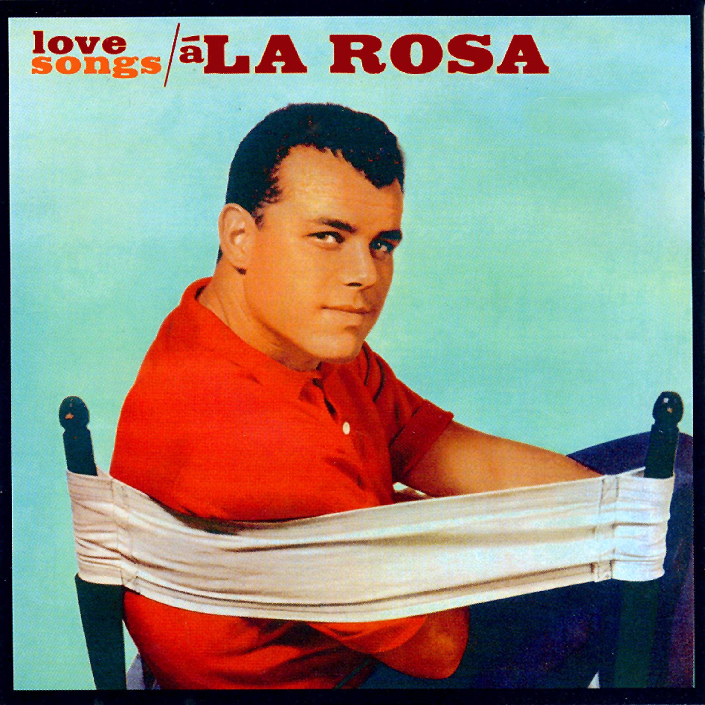 Постер альбома Love Songs a la Rosa