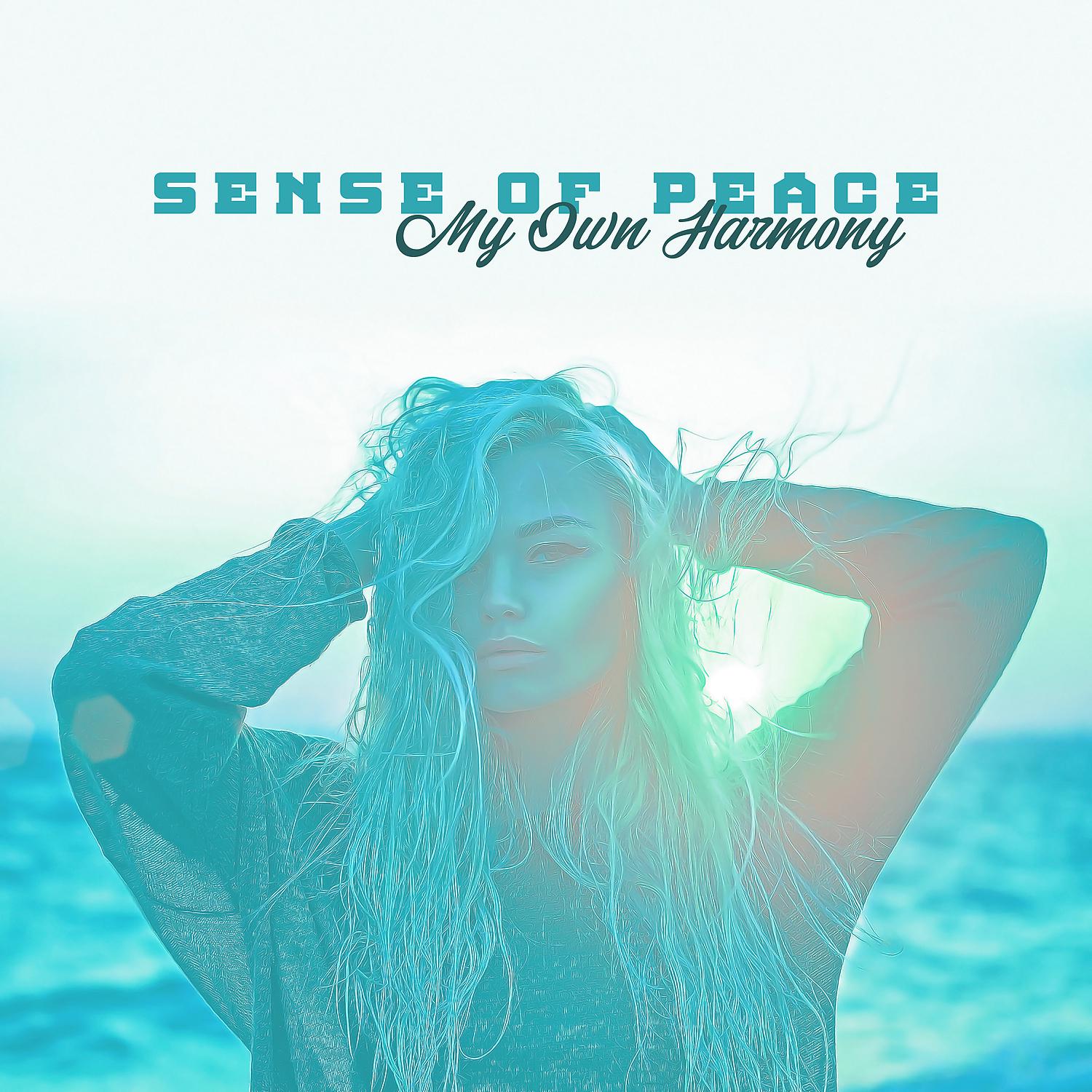 Постер альбома Sense of Peace – My Own Harmony