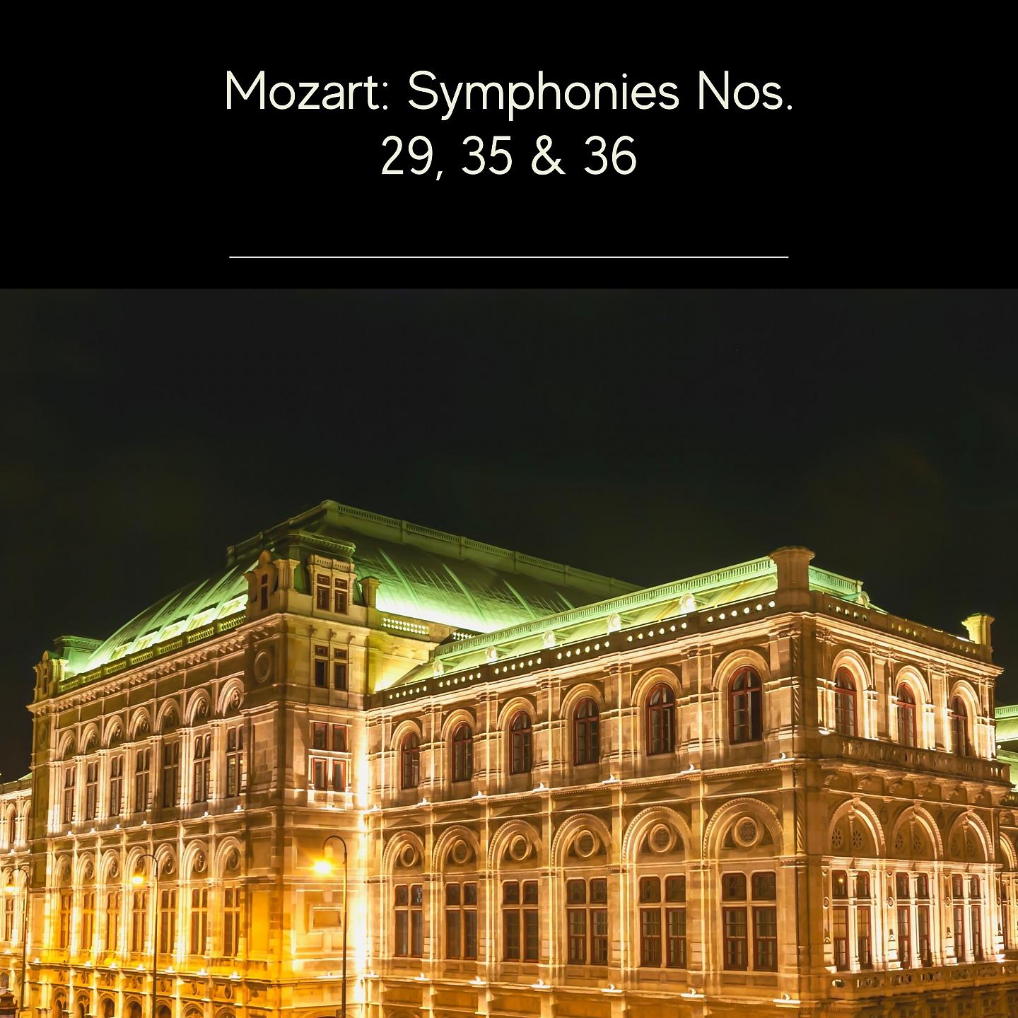 Постер альбома Mozart: Symphonies Nos. 29, 35 & 36