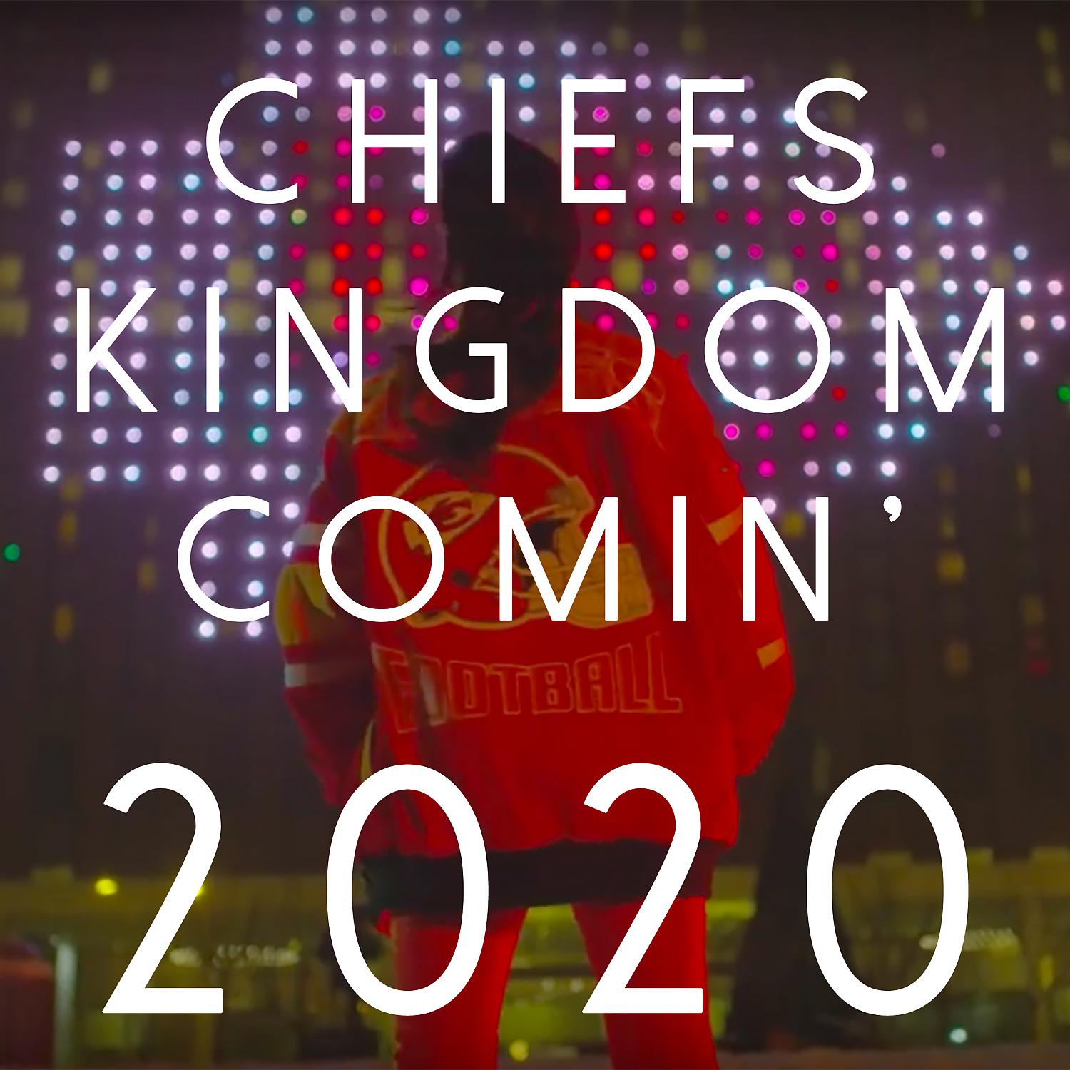 Постер альбома Chiefs Kingdom Comin' 2020