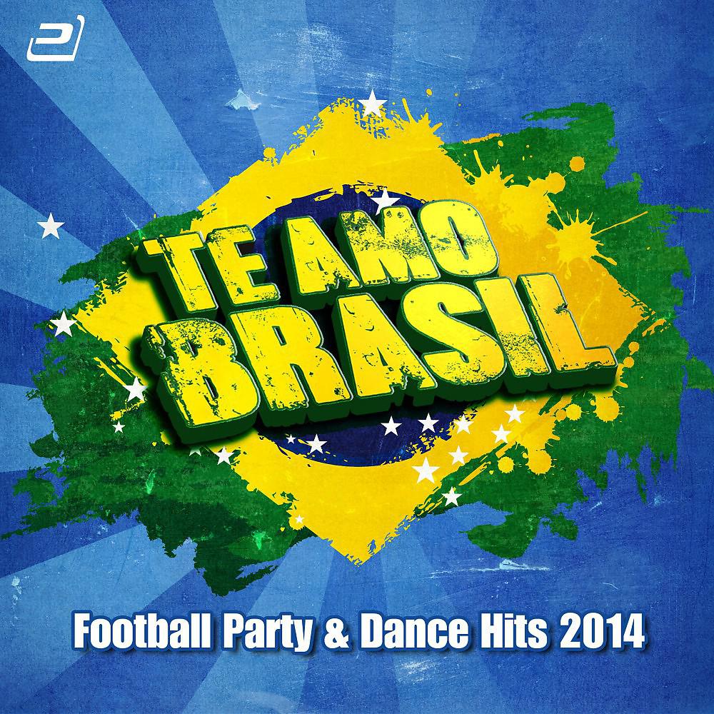 Постер альбома Te Amo Brasil (Football Party & Dance Hits 2014)