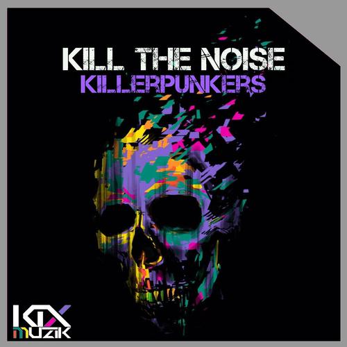 Постер альбома Kill the Noise