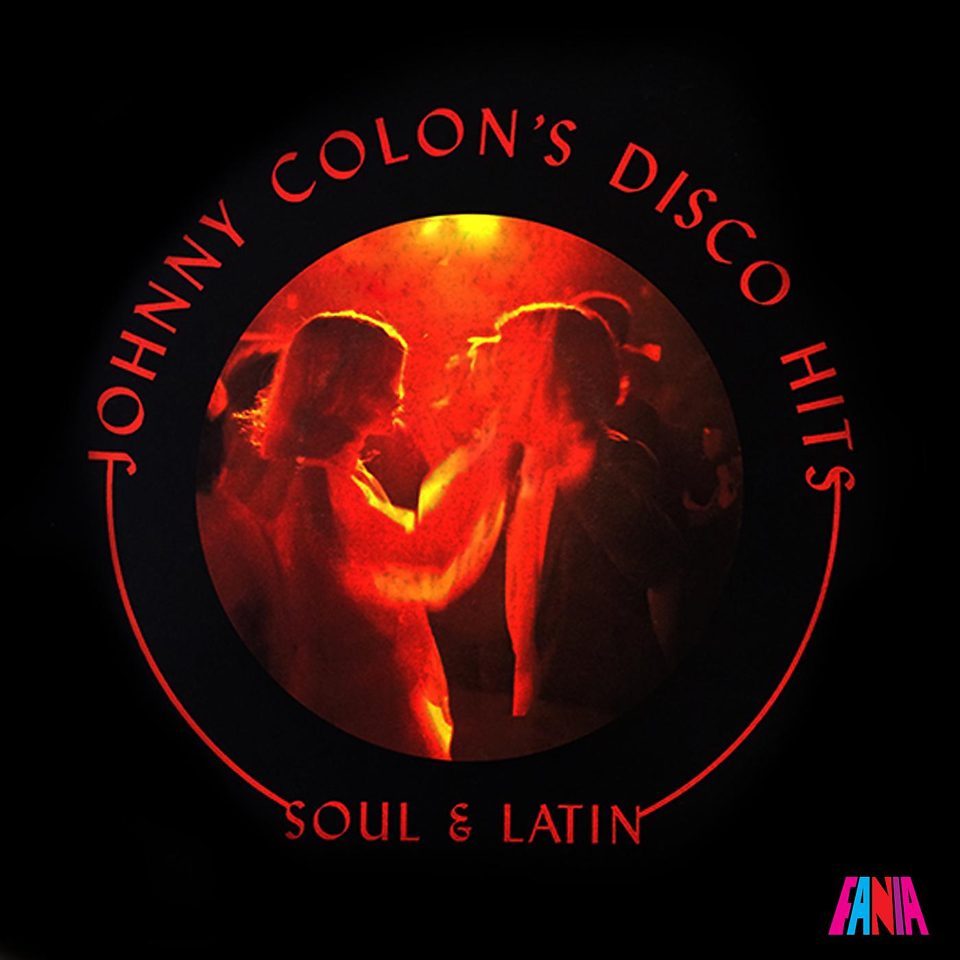 Постер альбома Johnny Colón's Disco Hits: Soul & Latin