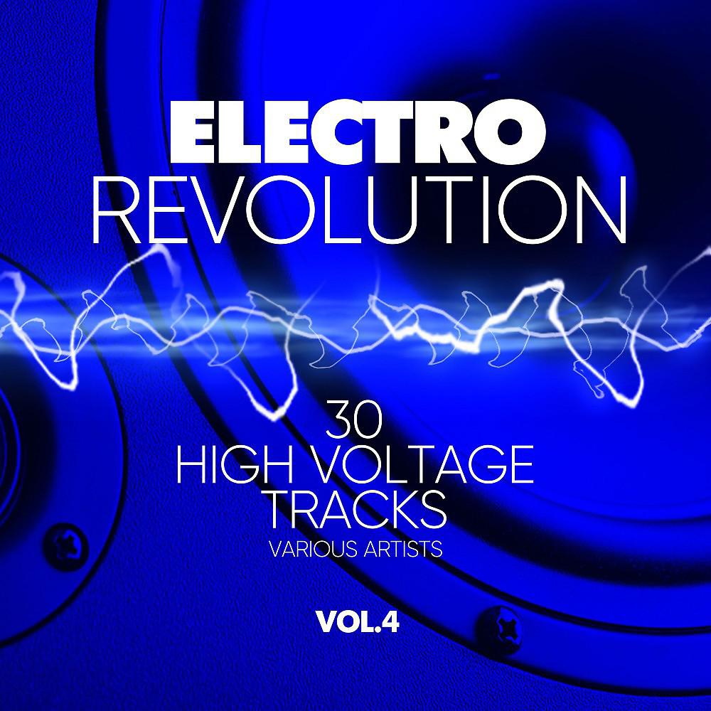 Постер альбома Electro Revolution (30 High Voltage Tracks), Vol. 4