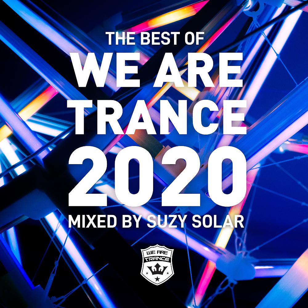 Постер альбома The Best of We Are Trance 2020 Mixed by Suzy Solar