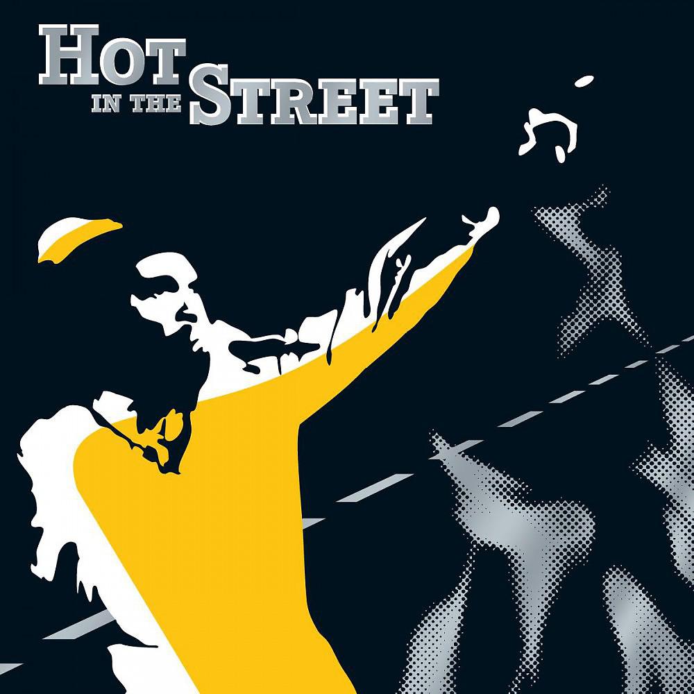 Постер альбома Hot in the Street