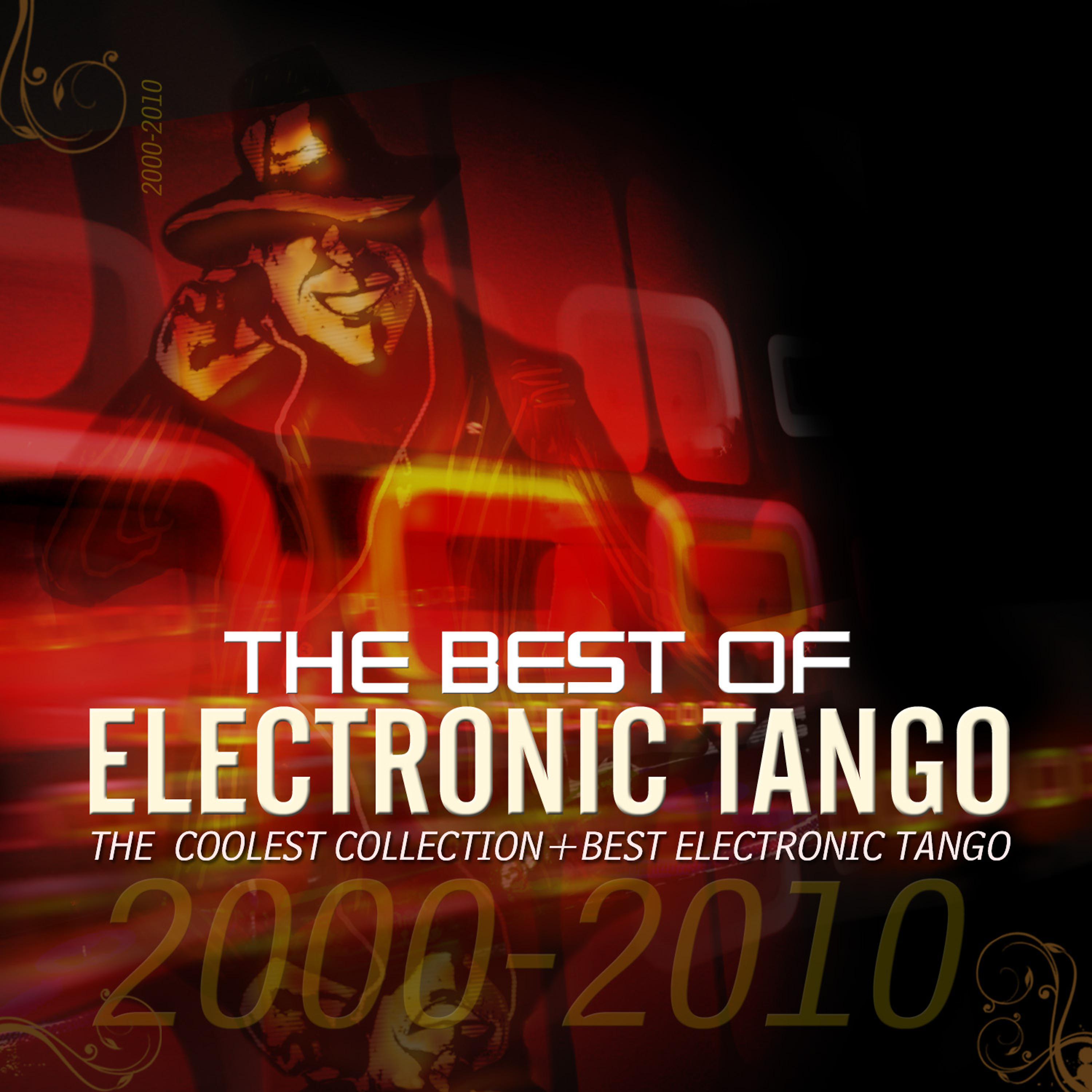 Постер альбома THE BEST OF ELECTRONIC-TANGO the coolest songbook of the millenium