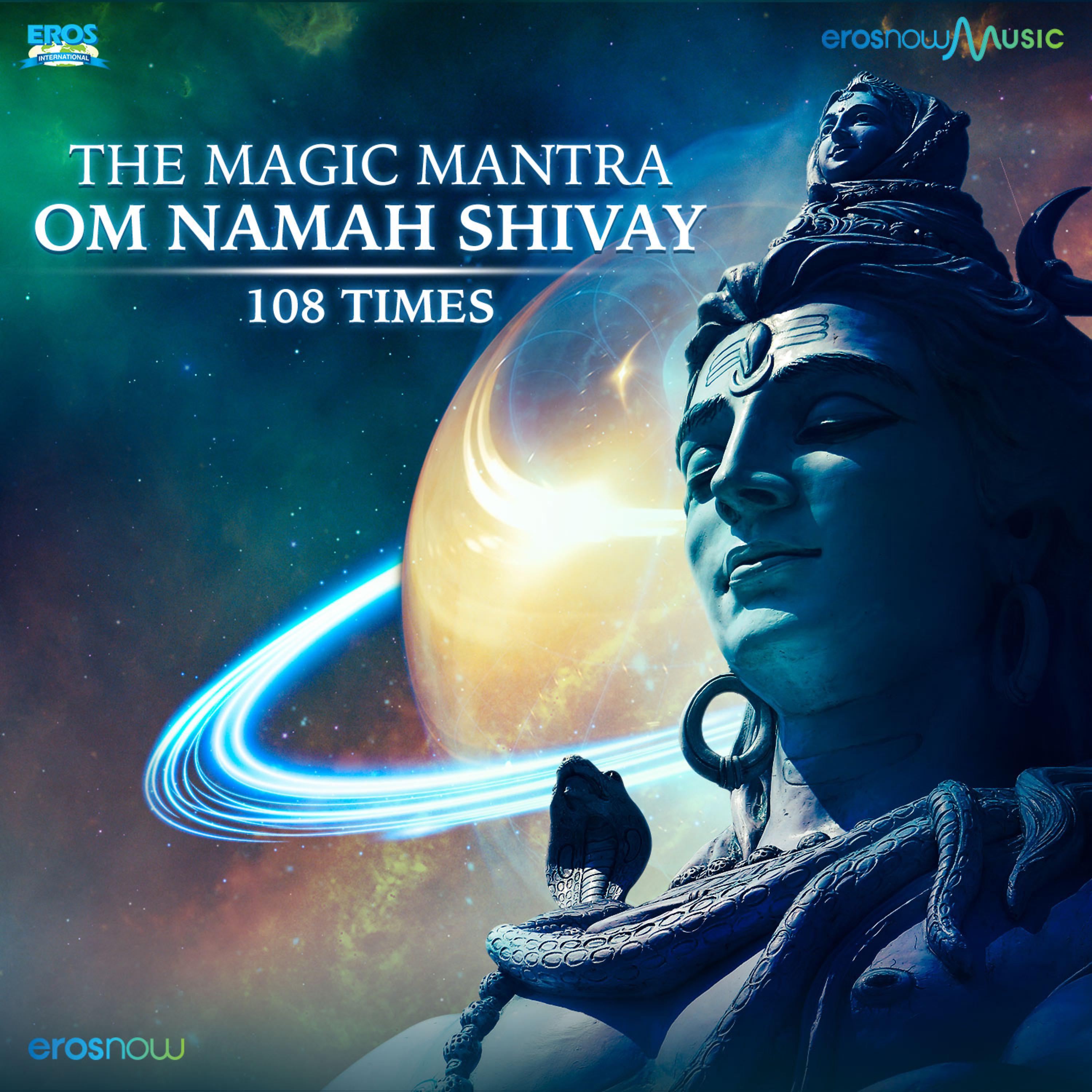 Постер альбома The Magic Mantra (Om Namah Shivay 108 Times)